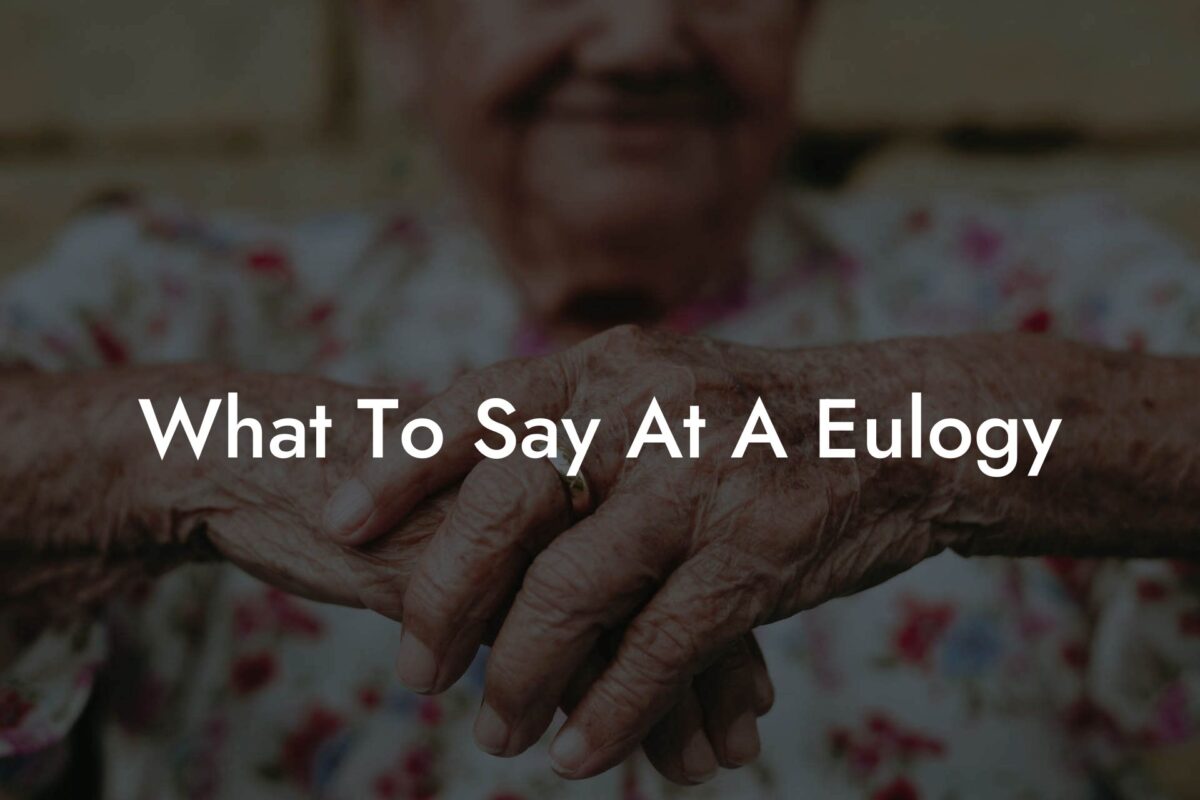 What To Say At A Eulogy