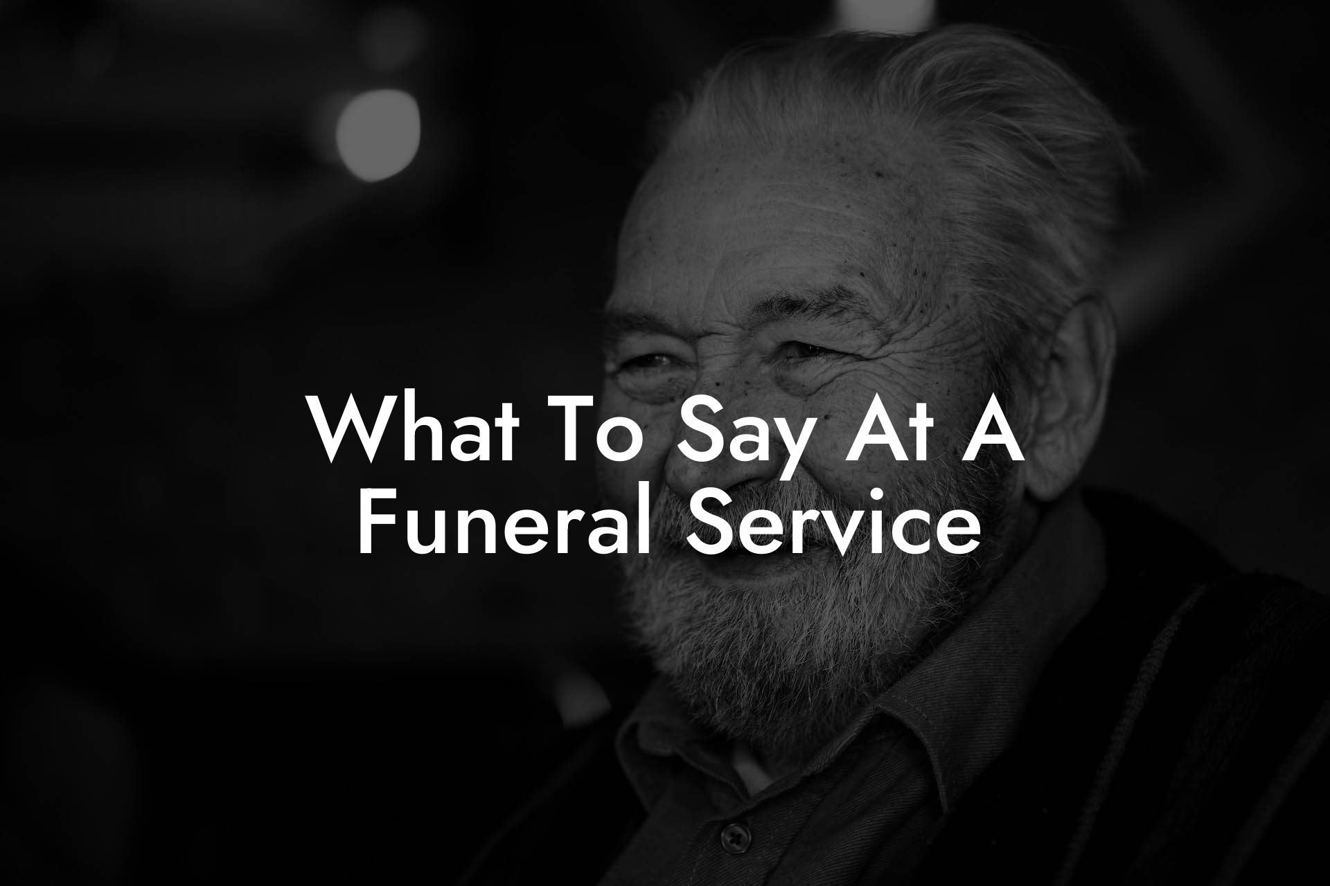 What To Say At A Funeral Service
