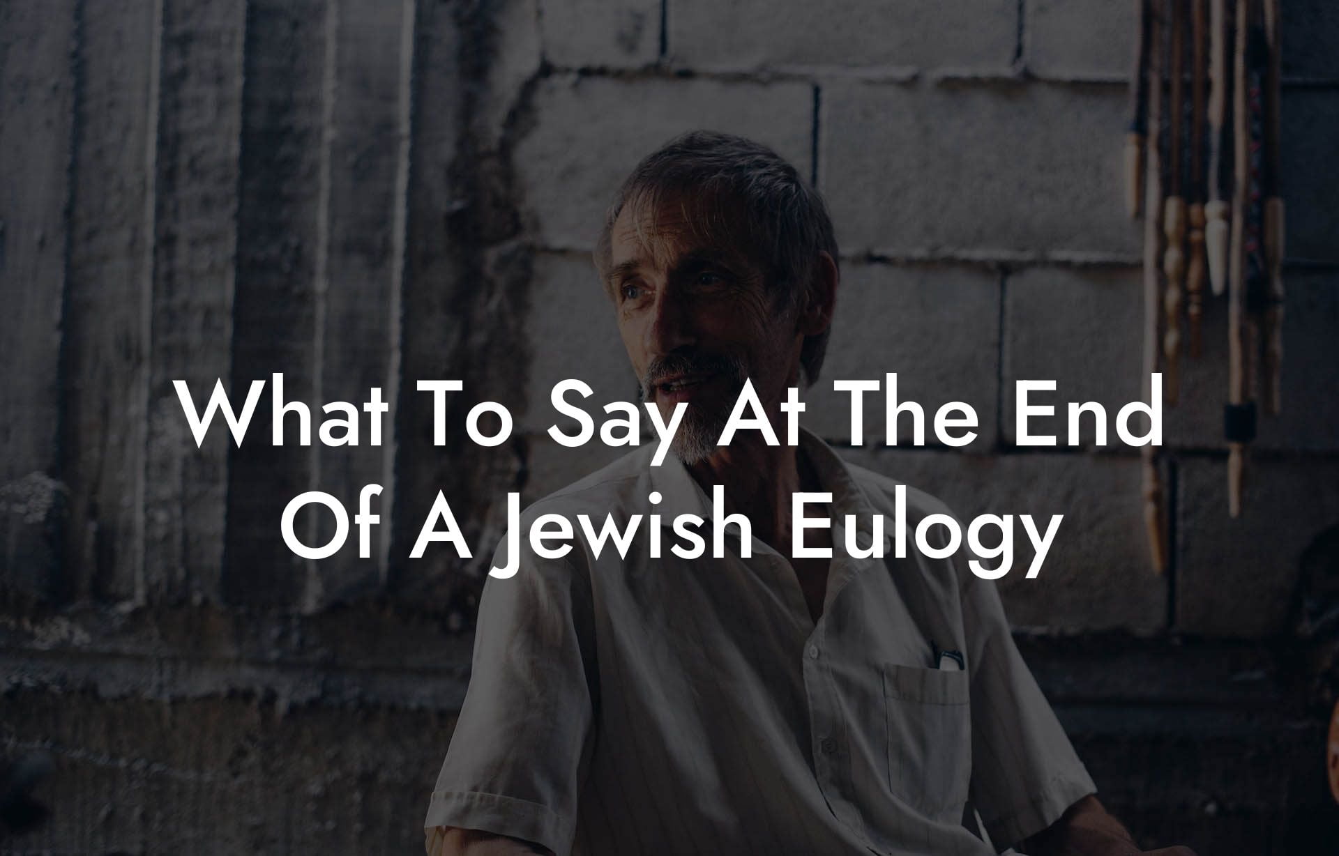 What To Say At The End Of A Jewish Eulogy