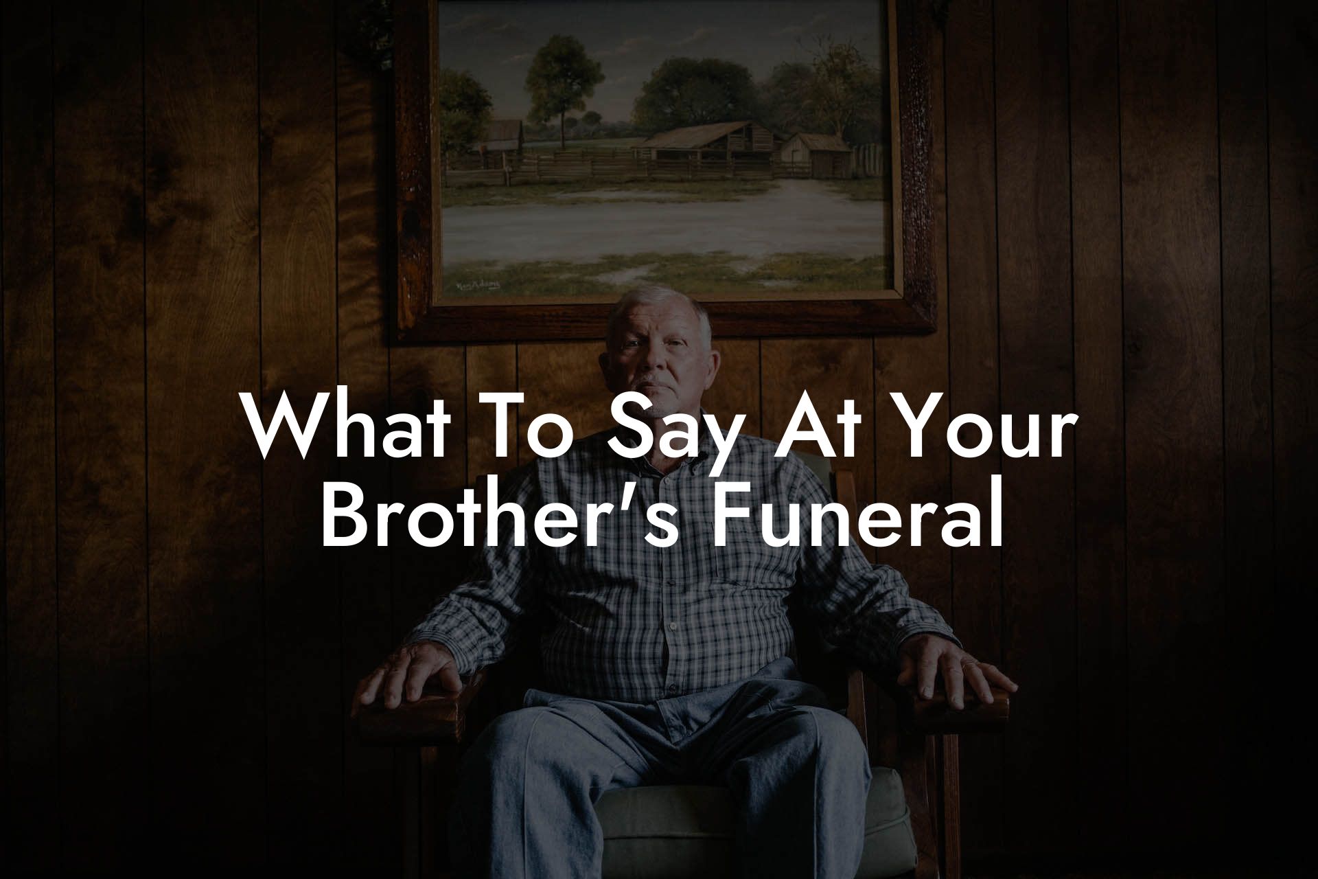 What To Say At Your Brother's Funeral