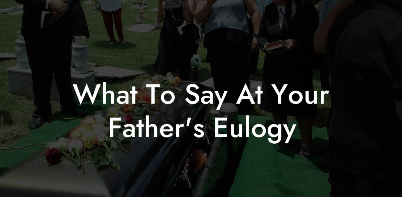 what-to-say-at-your-father-s-eulogy-eulogy-assistant