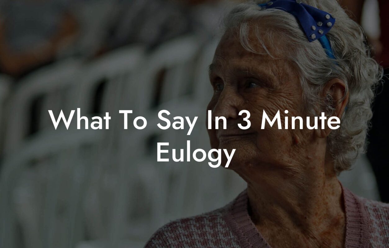 What To Say In 3 Minute Eulogy