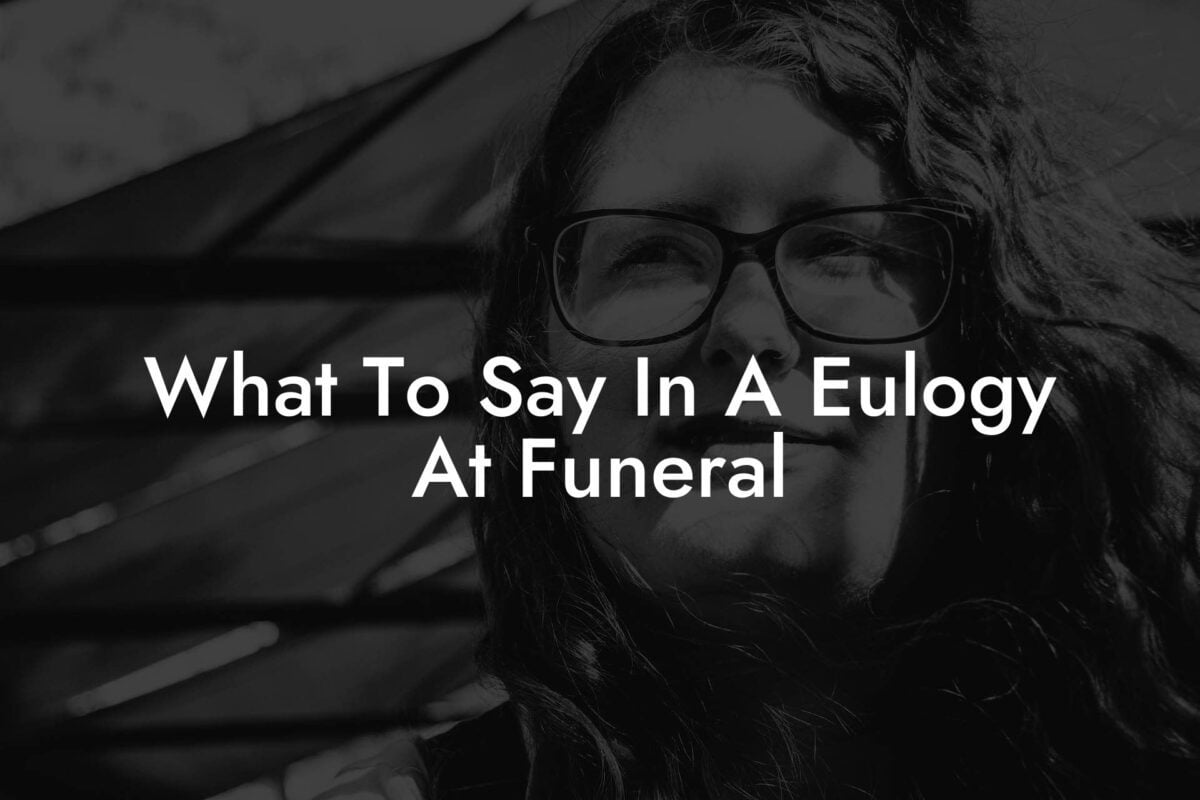 What To Say In A Eulogy At Funeral