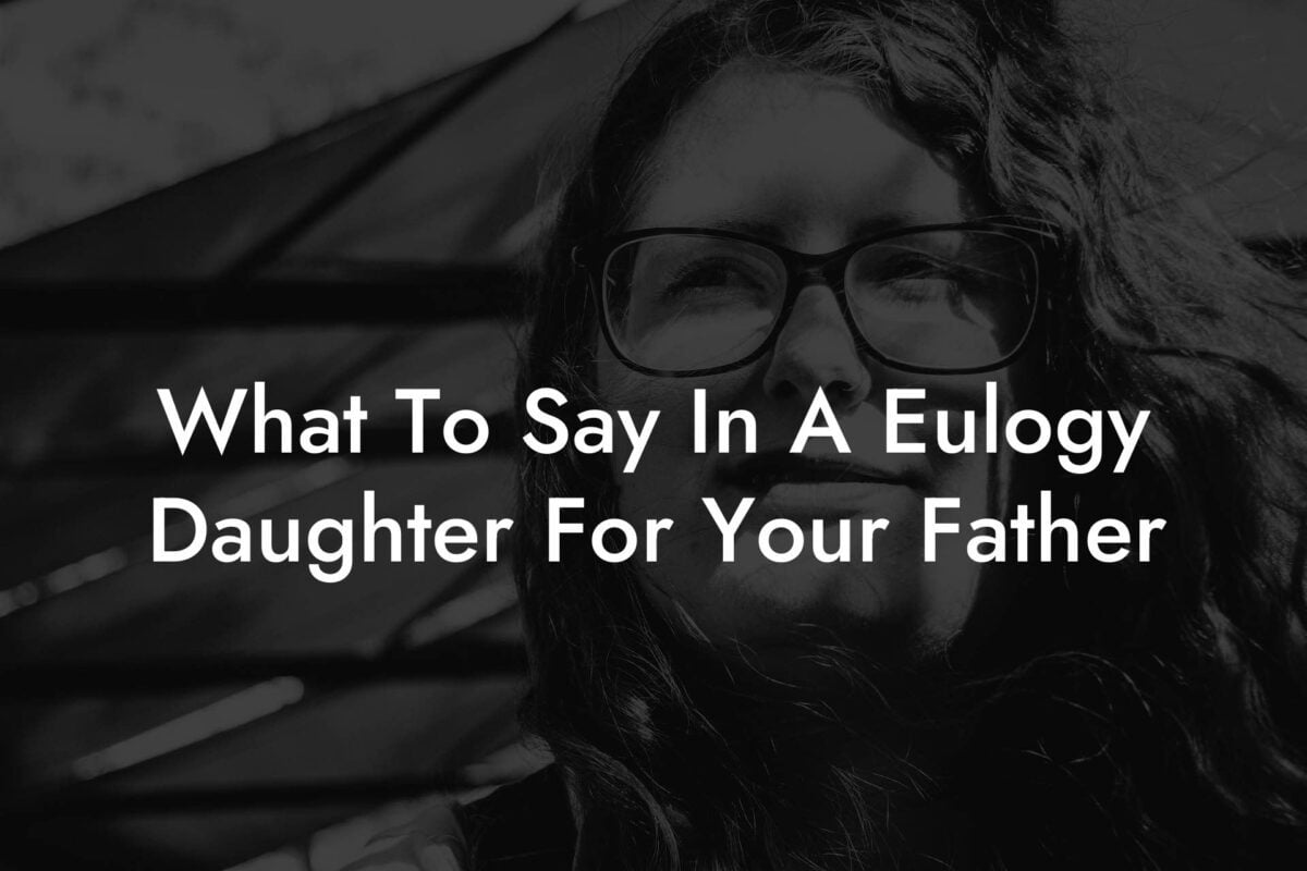 What To Say In A Eulogy Daughter For Your Father