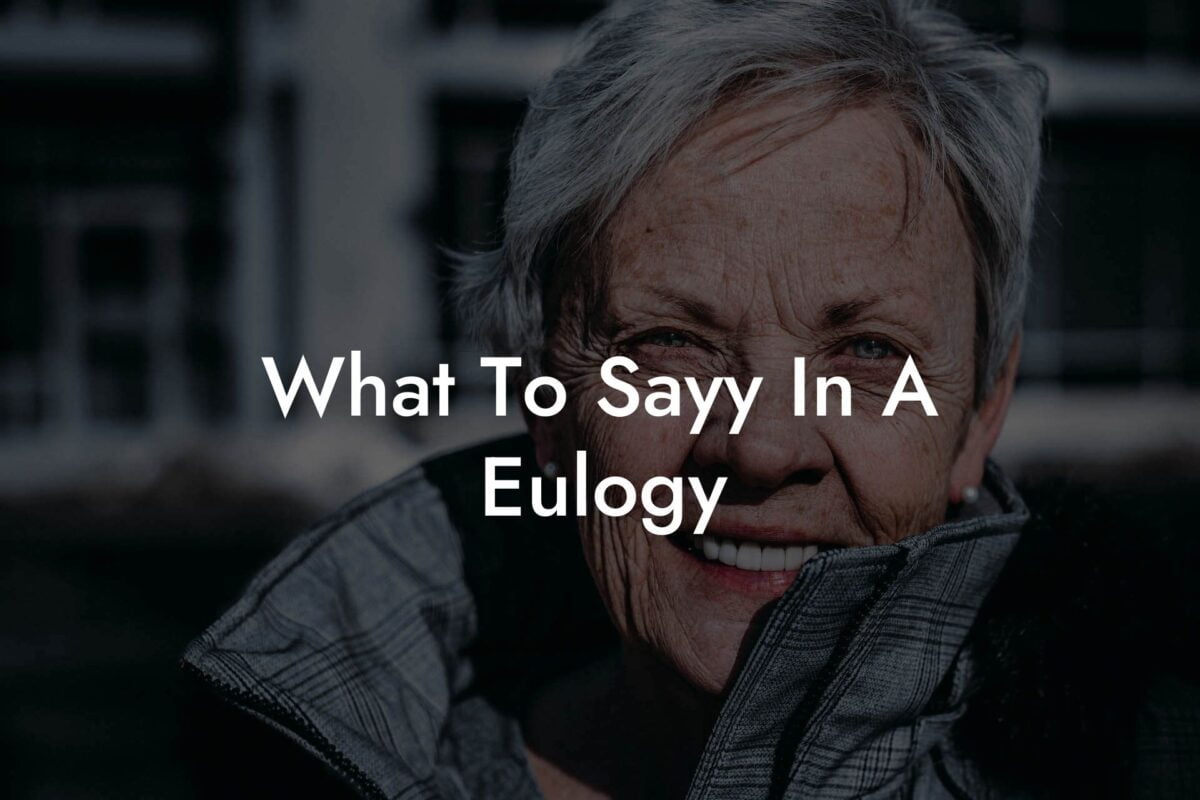 What To Sayy In A Eulogy