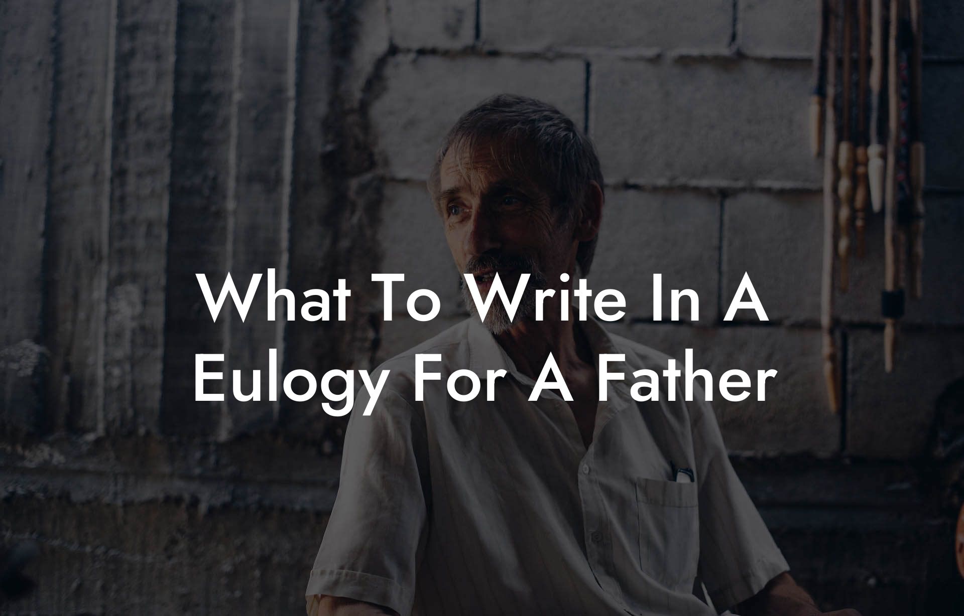 What To Write In A Eulogy For A Father