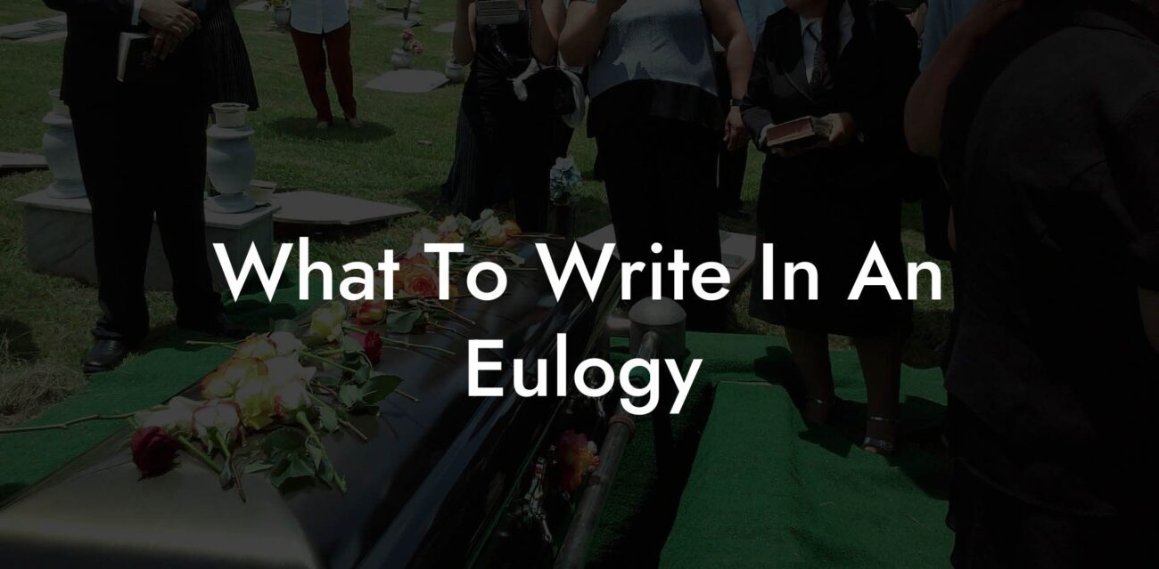 What To Write In An Eulogy