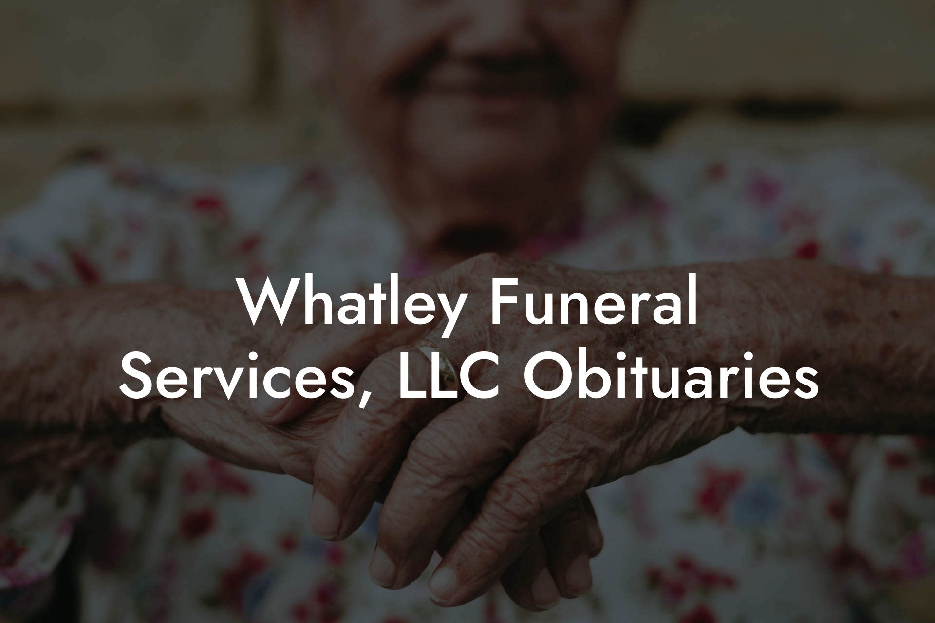 Whatley Funeral Services, LLC Obituaries