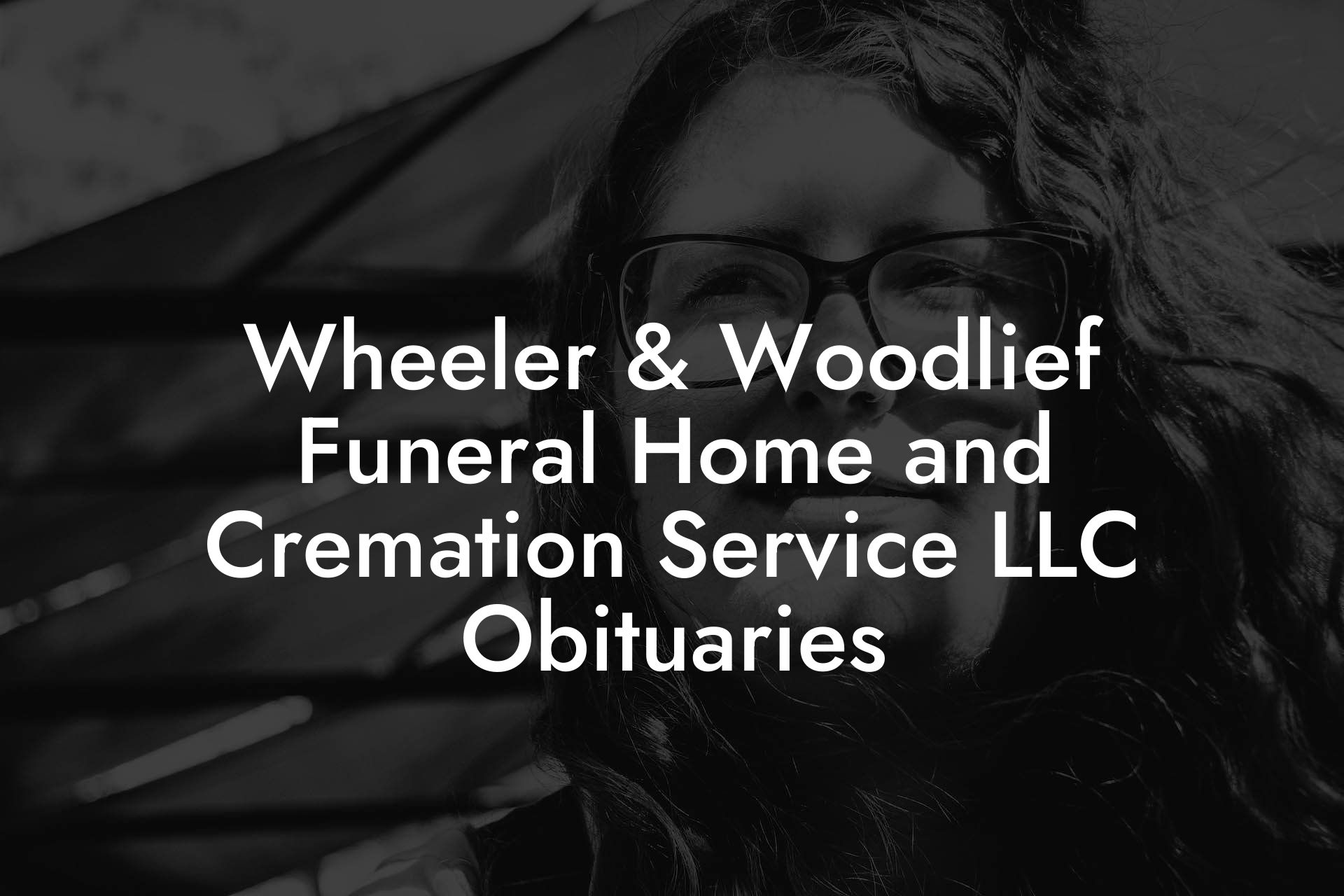 Wheeler & Woodlief Funeral Home and Cremation Service LLC Obituaries