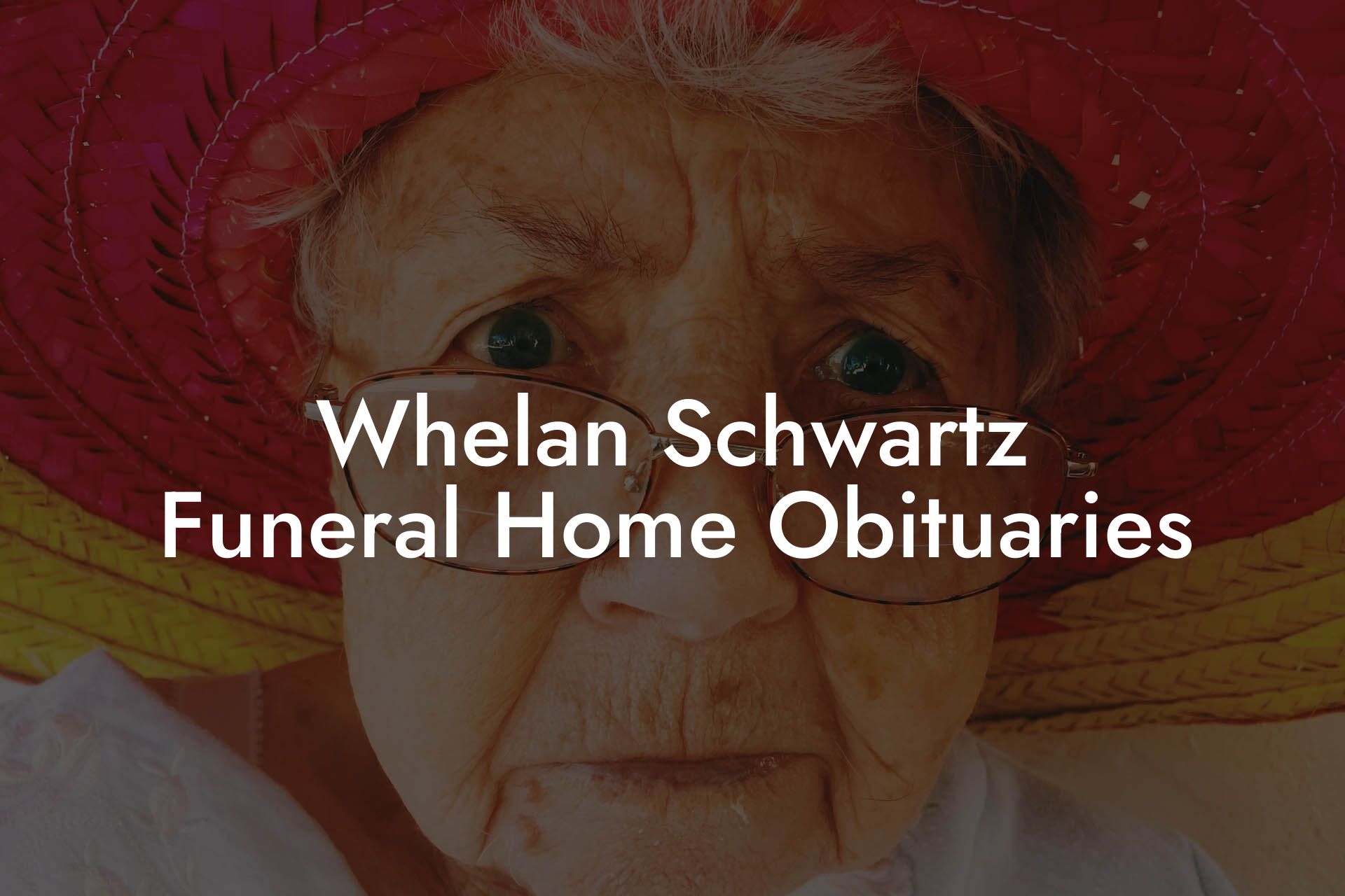 Whelan Schwartz Funeral Home Obituaries