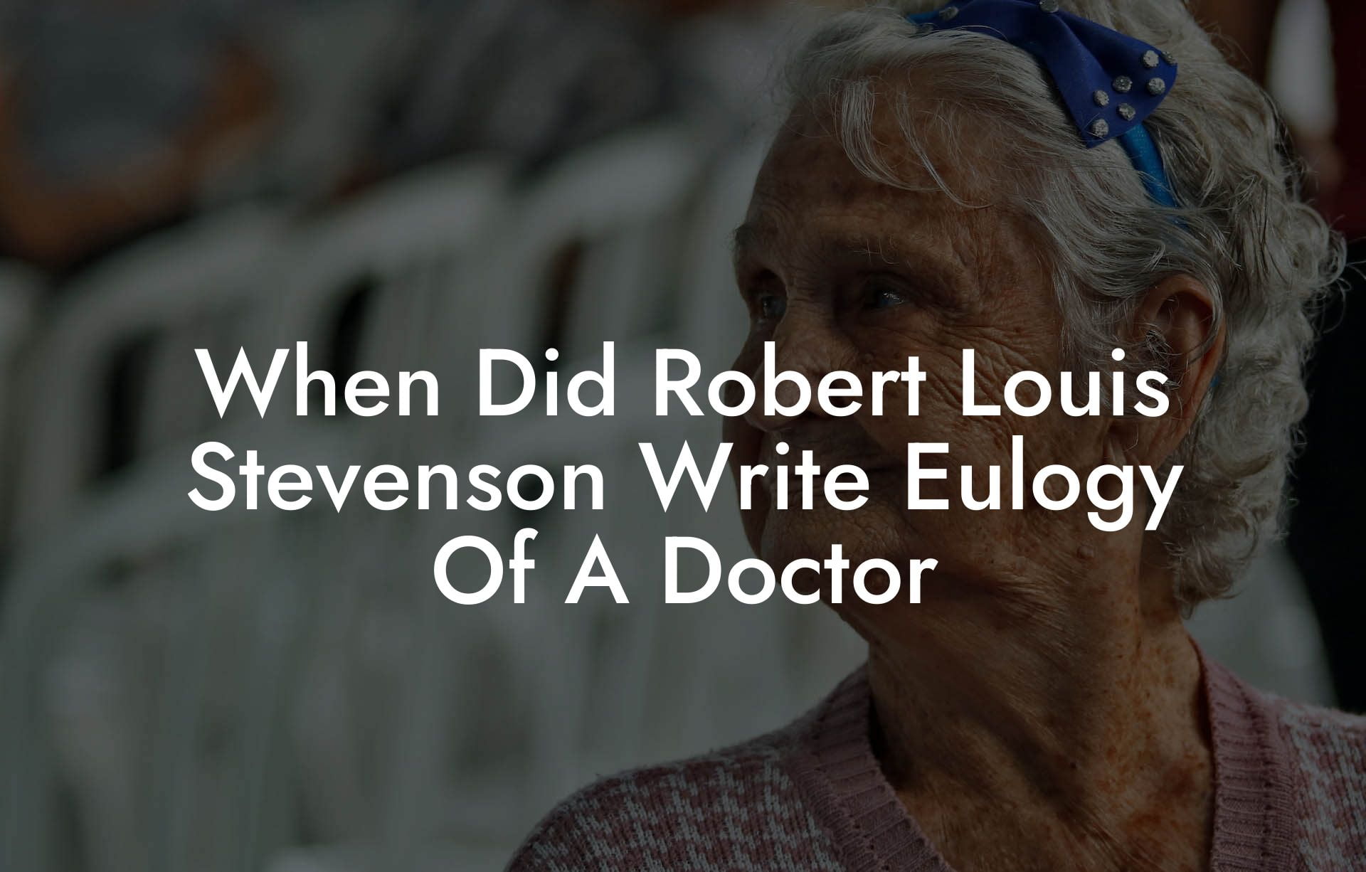 When Did Robert Louis Stevenson Write Eulogy Of A Doctor