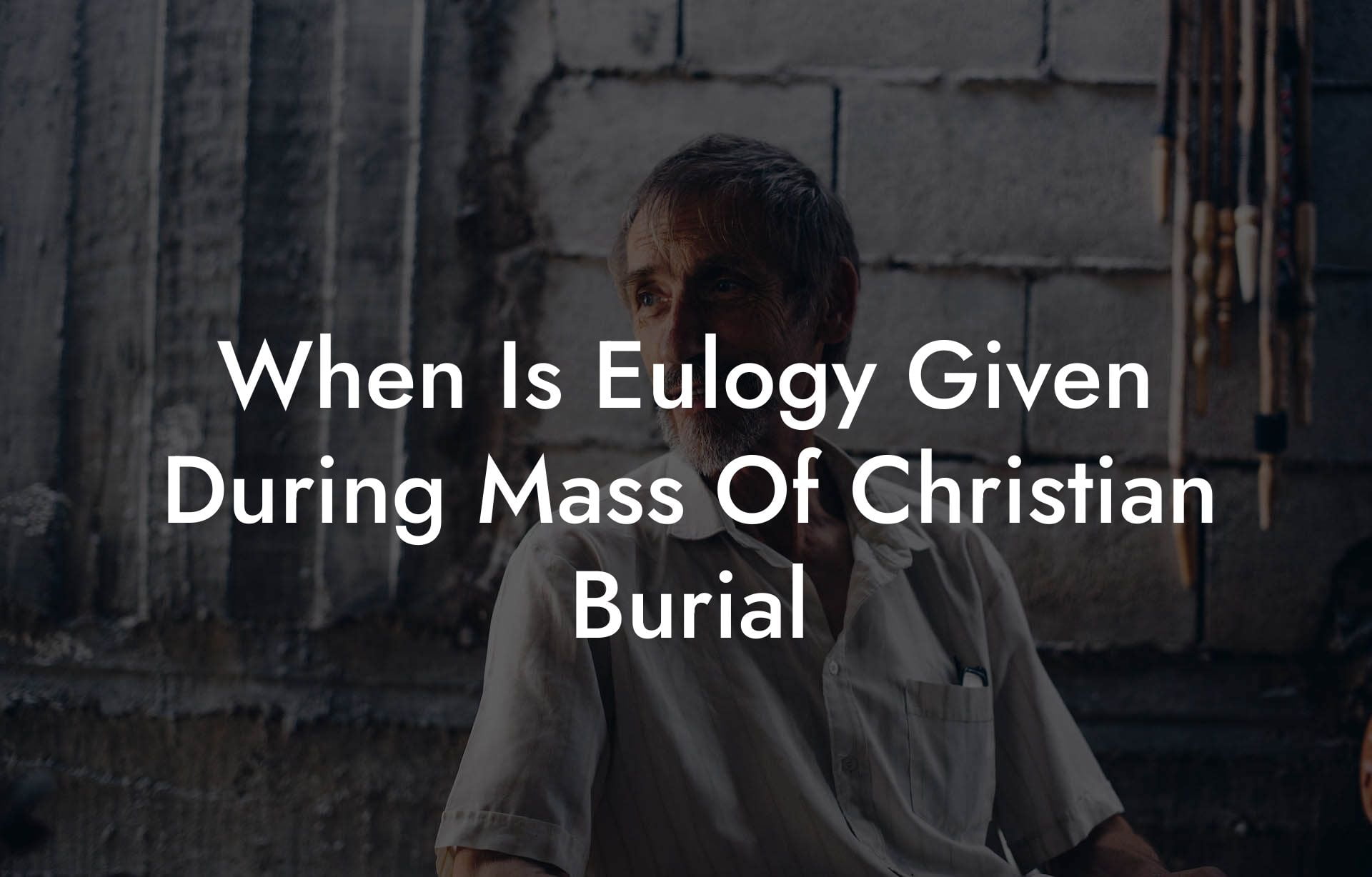 When Is Eulogy Given During Mass Of Christian Burial