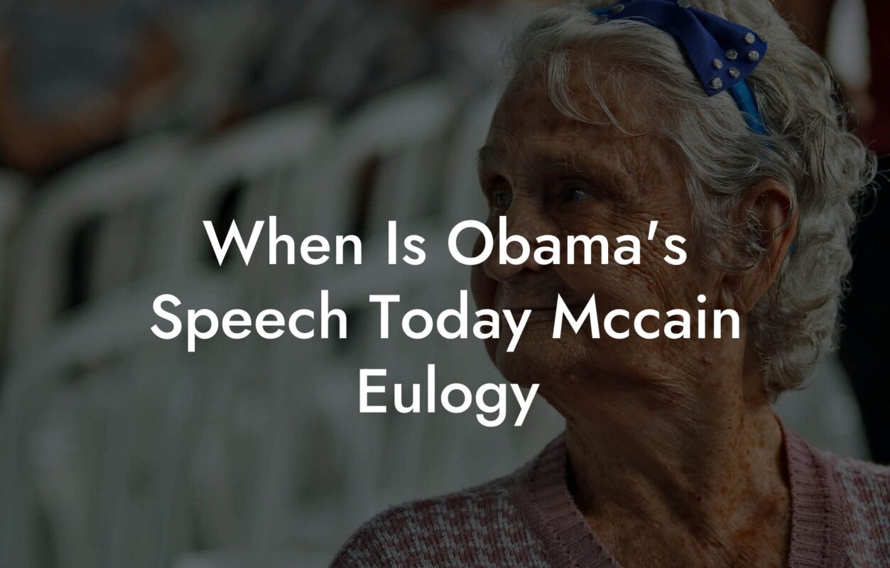 When Is Obama's Speech Today Mccain Eulogy