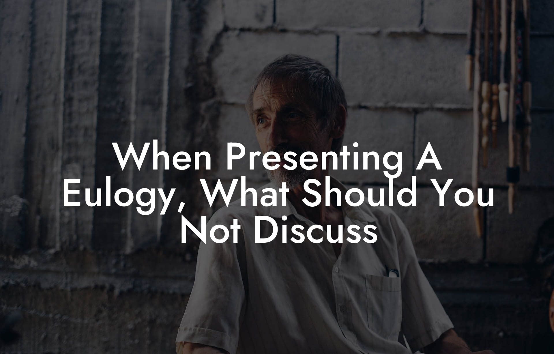 When Presenting A Eulogy, What Should You Not Discuss