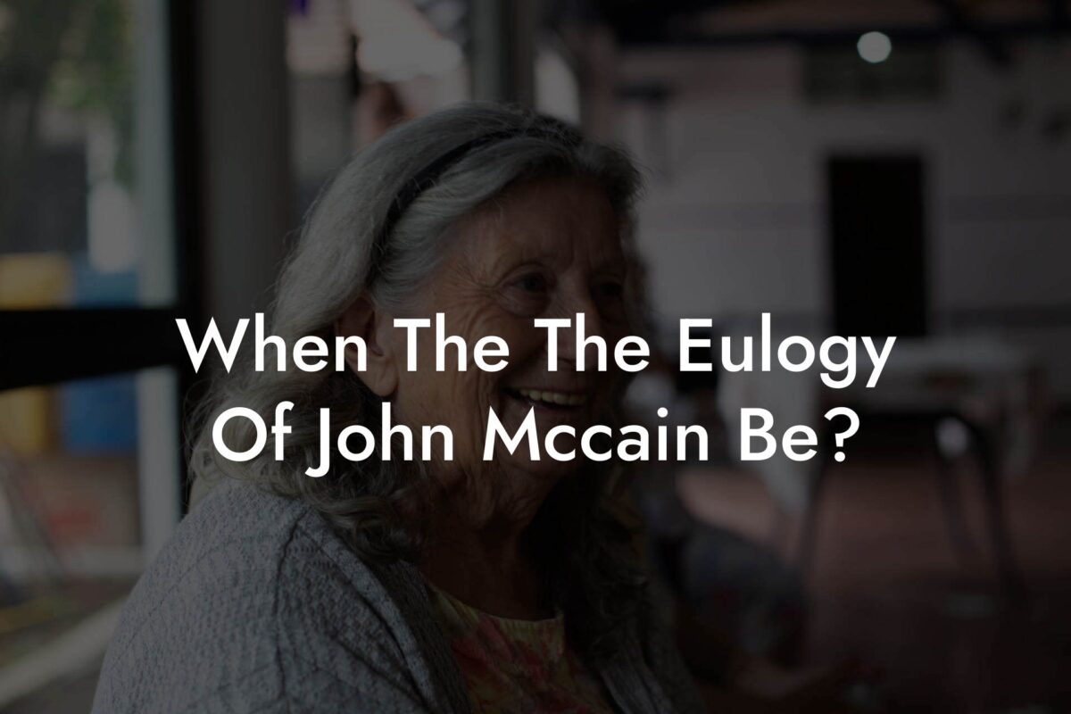 When The The Eulogy Of John Mccain Be?