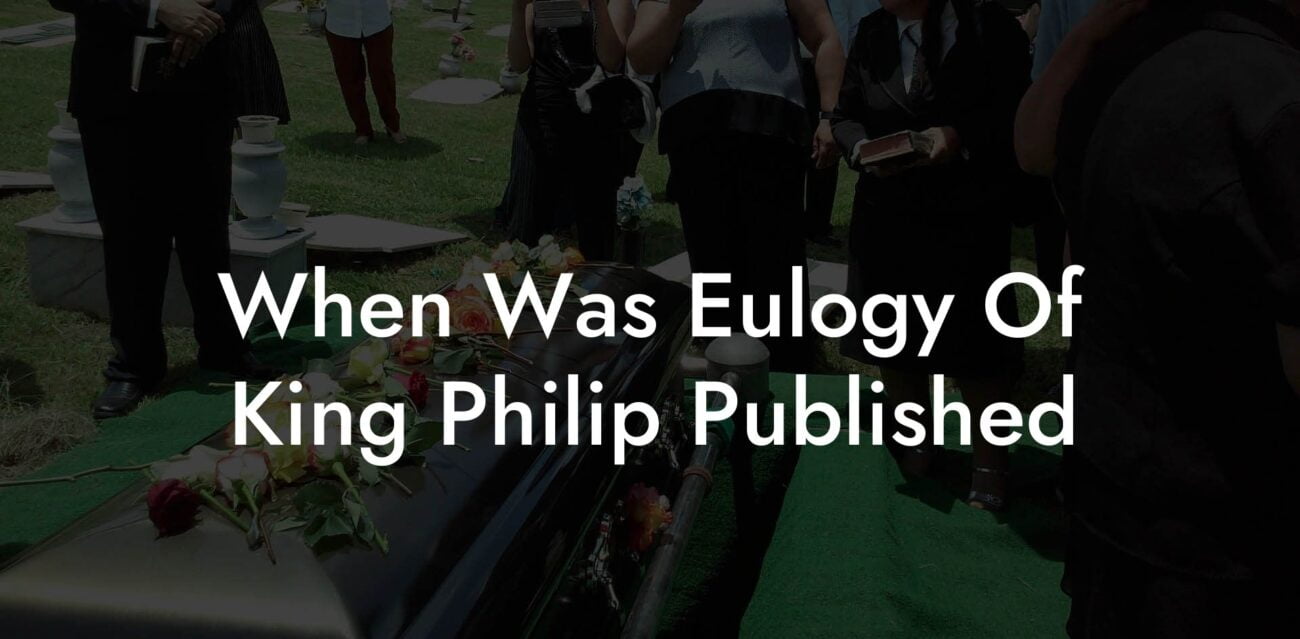 When Was Eulogy Of King Philip Published