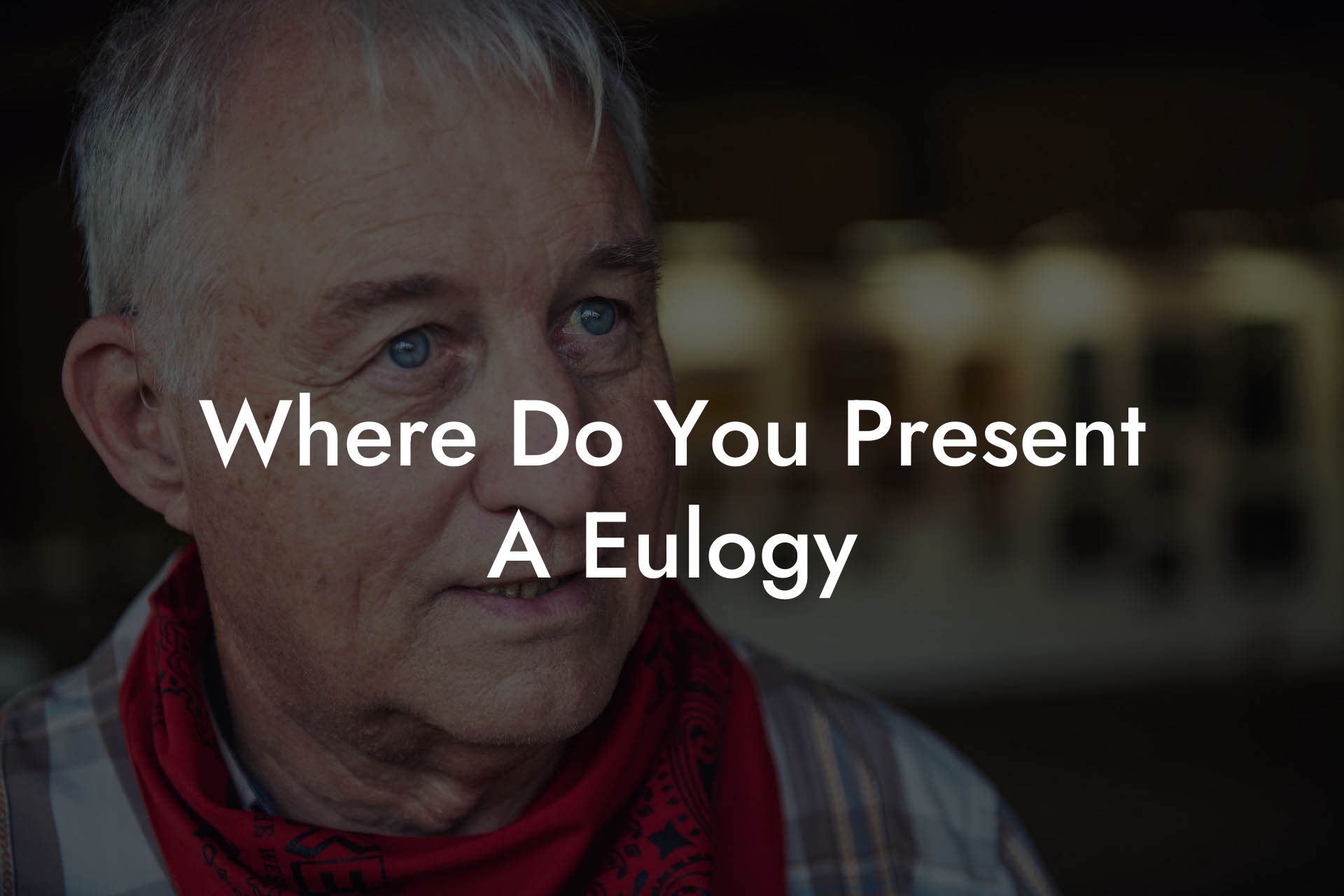 Where Do You Present A Eulogy