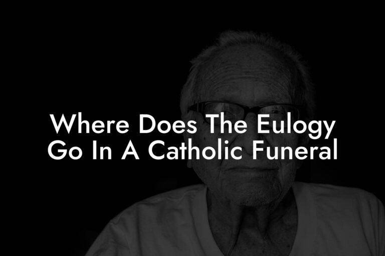 Where Does The Eulogy Go In A Catholic Funeral Eulogy Assistant