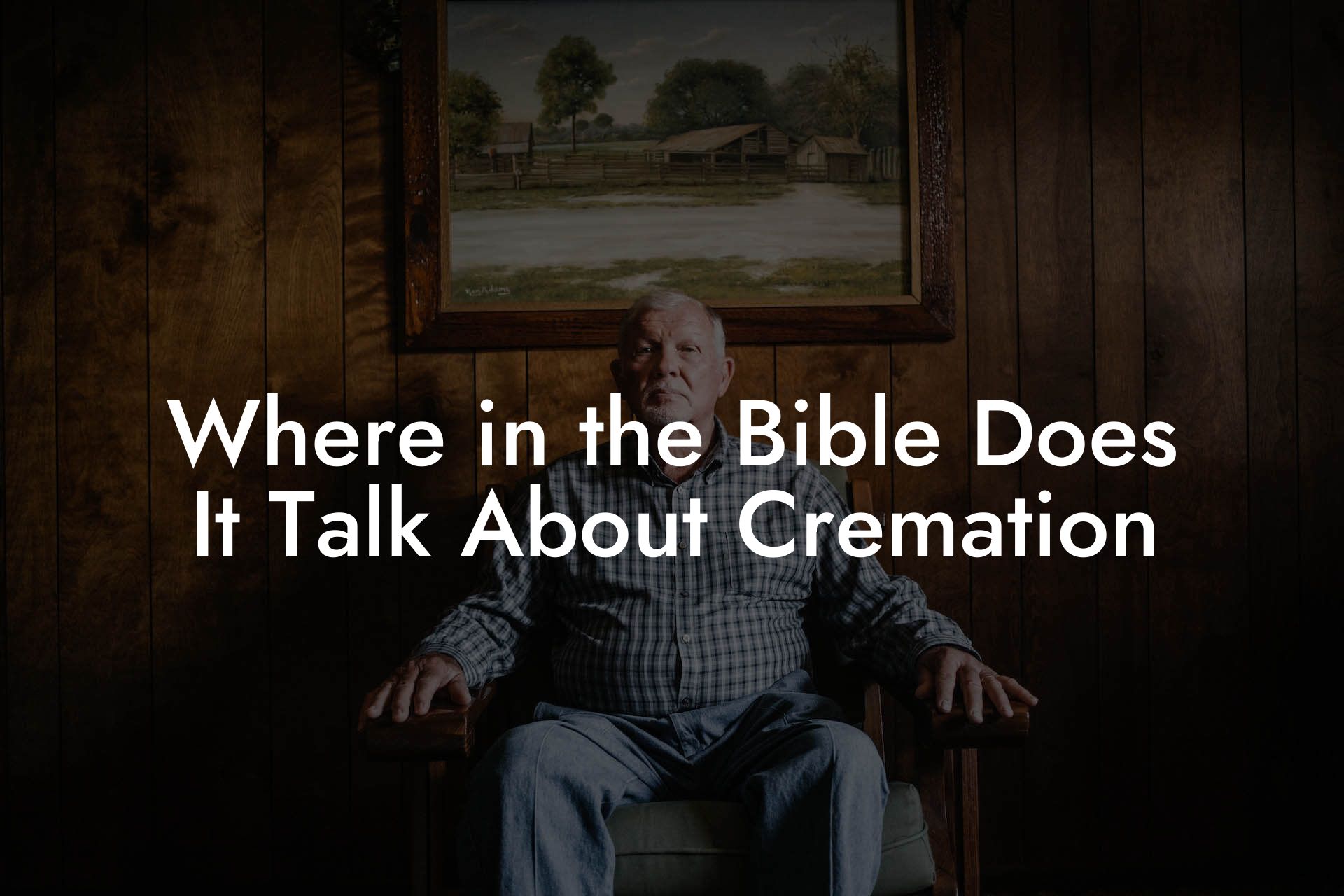 Where in the Bible Does It Talk About Cremation
