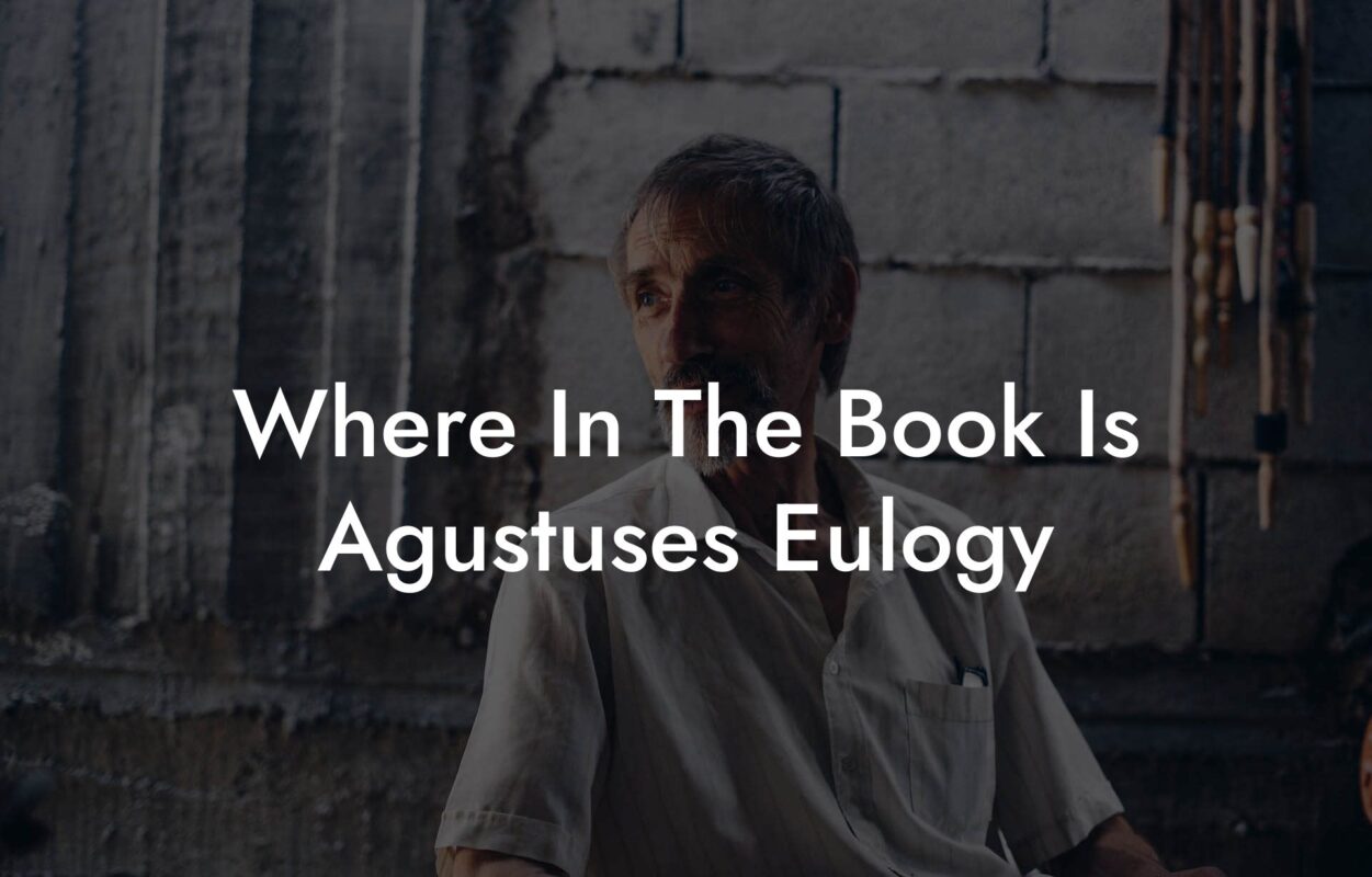 Where In The Book Is Agustuses Eulogy