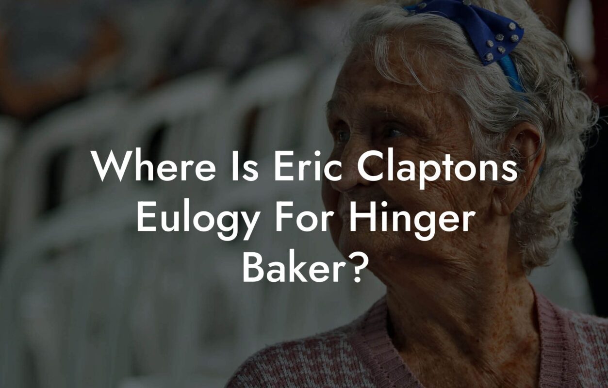 Where Is Eric Claptons Eulogy For Hinger Baker?