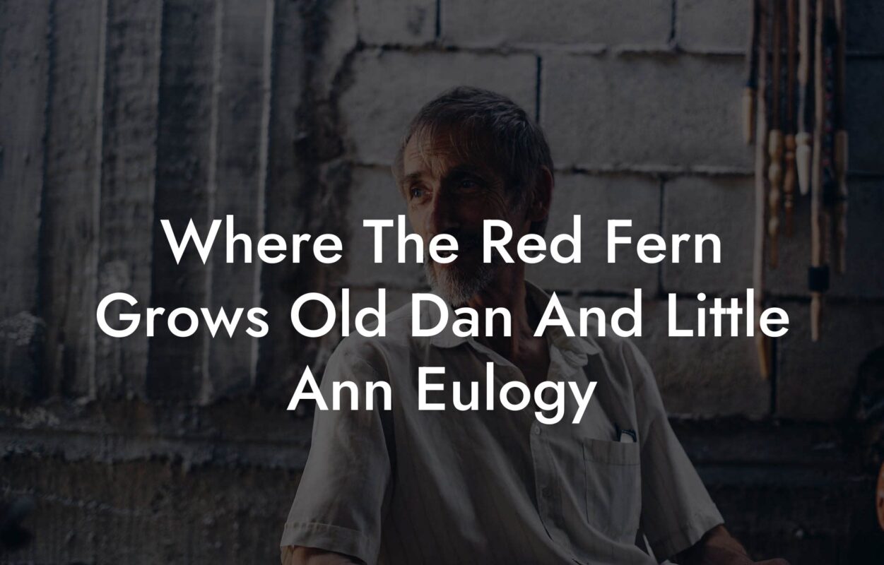 Where The Red Fern Grows Old Dan And Little Ann Eulogy