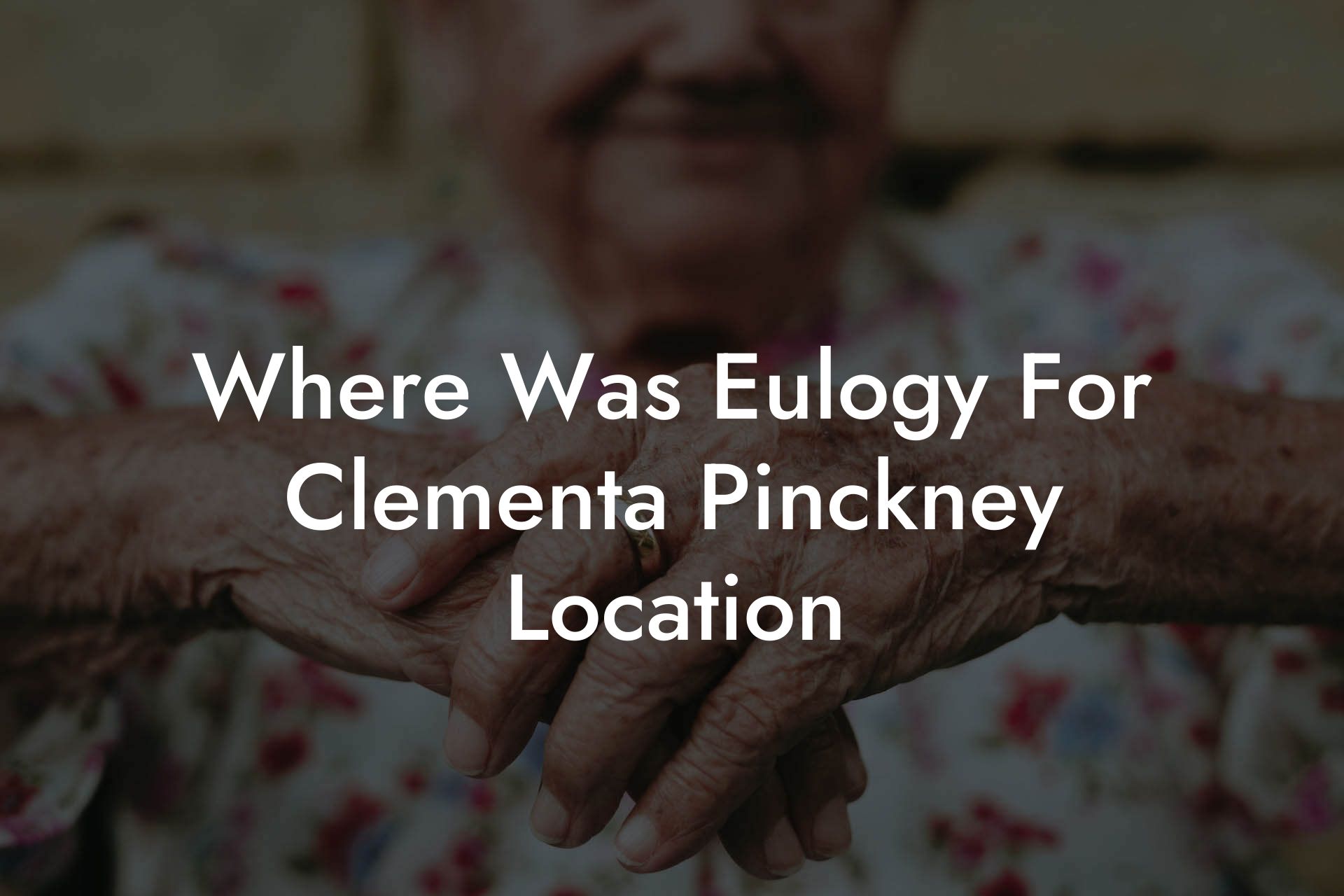 Where Was Eulogy For Clementa Pinckney Location