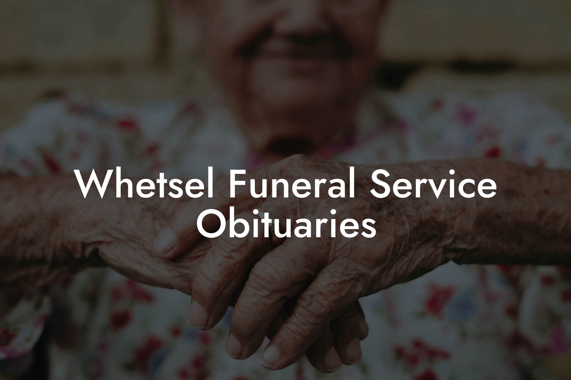 Whetsel Funeral Service Obituaries