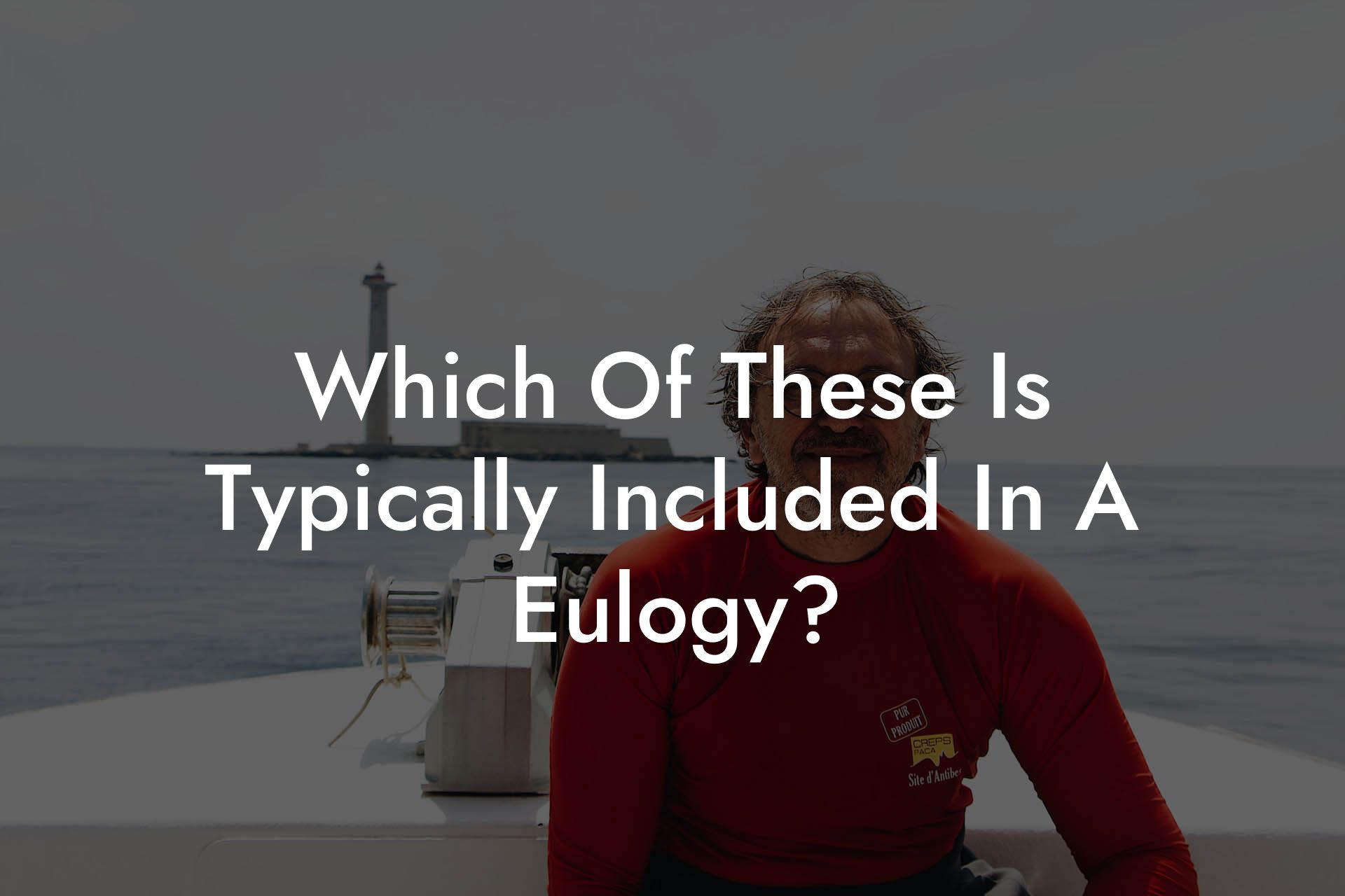 Which Of These Is Typically Included In A Eulogy?