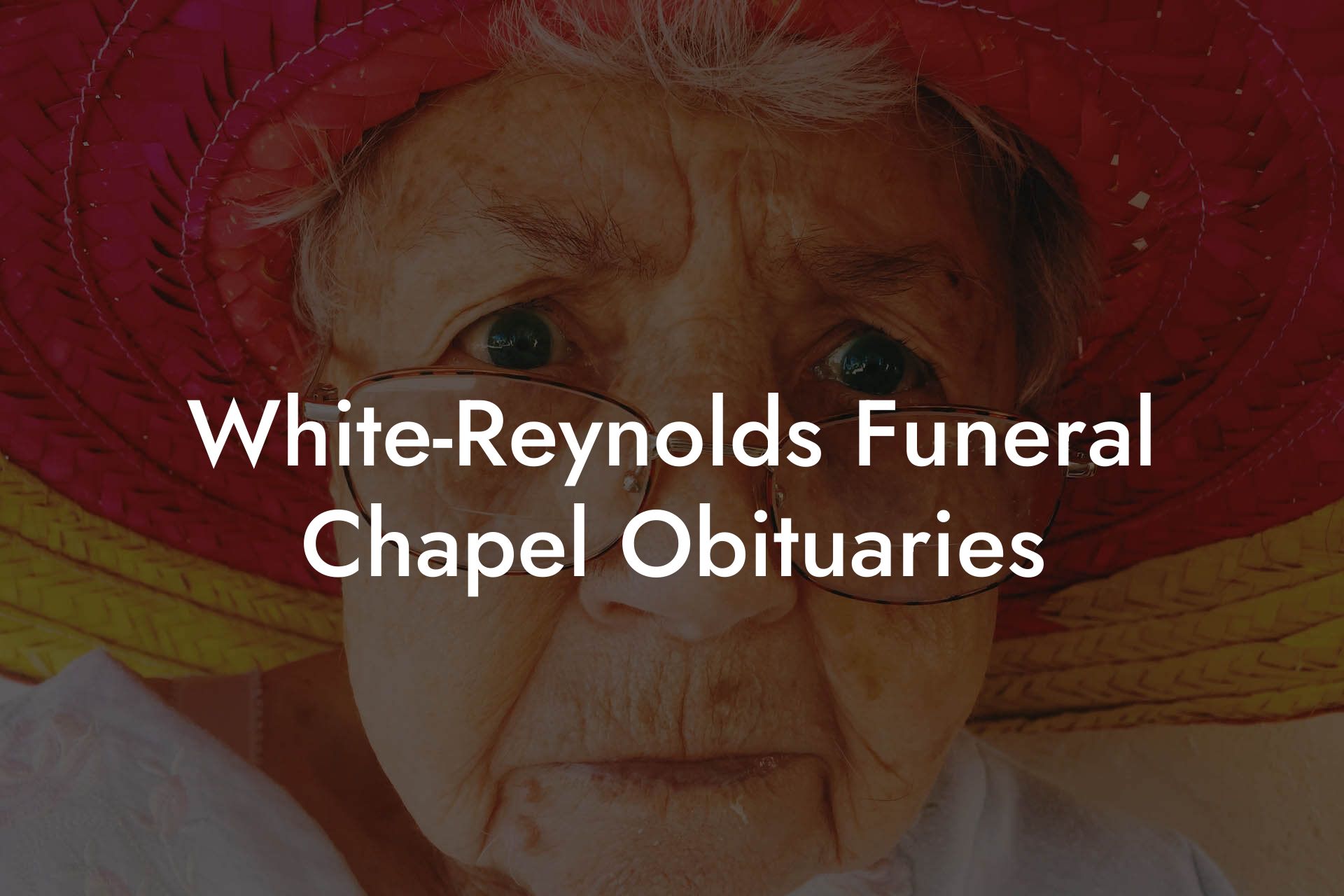 White-Reynolds Funeral Chapel Obituaries