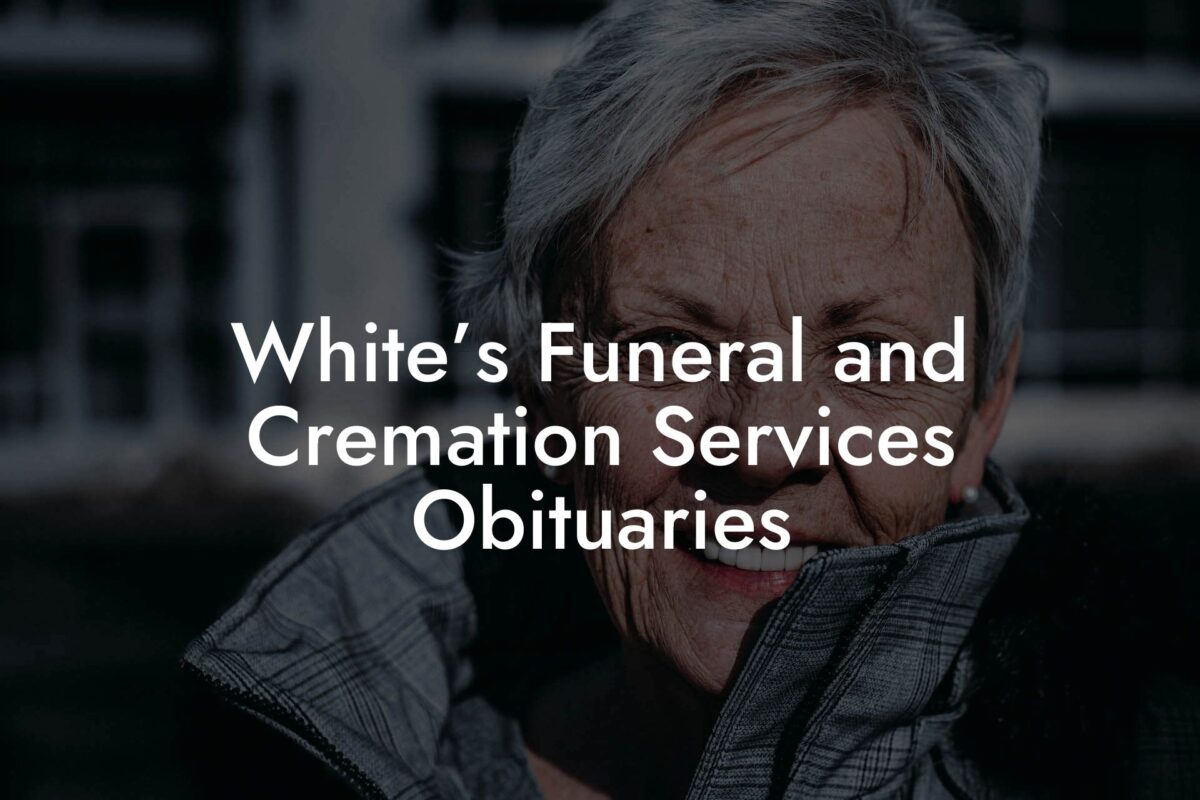 White’s Funeral and Cremation Services Obituaries