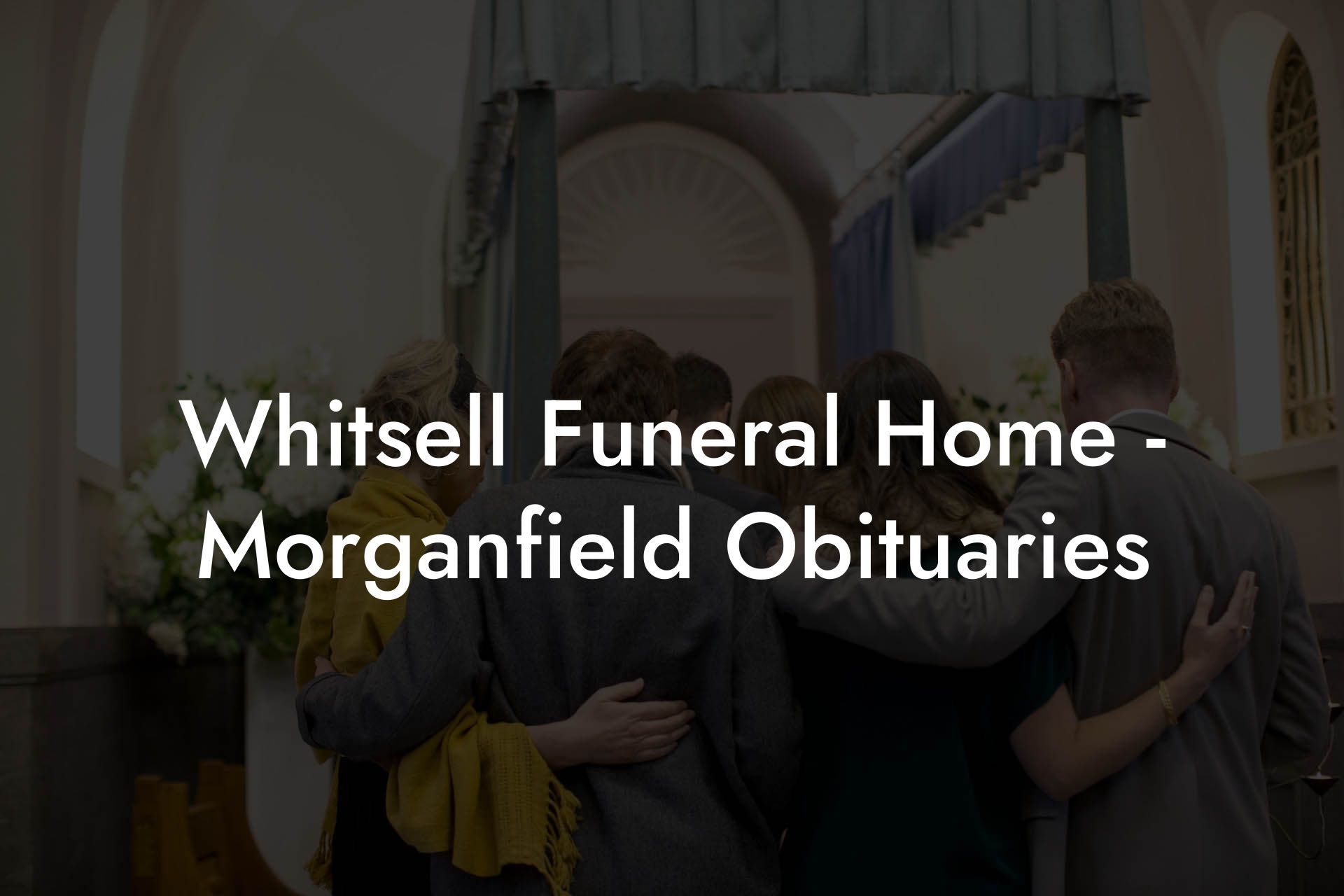 Whitsell Funeral Home - Morganfield Obituaries