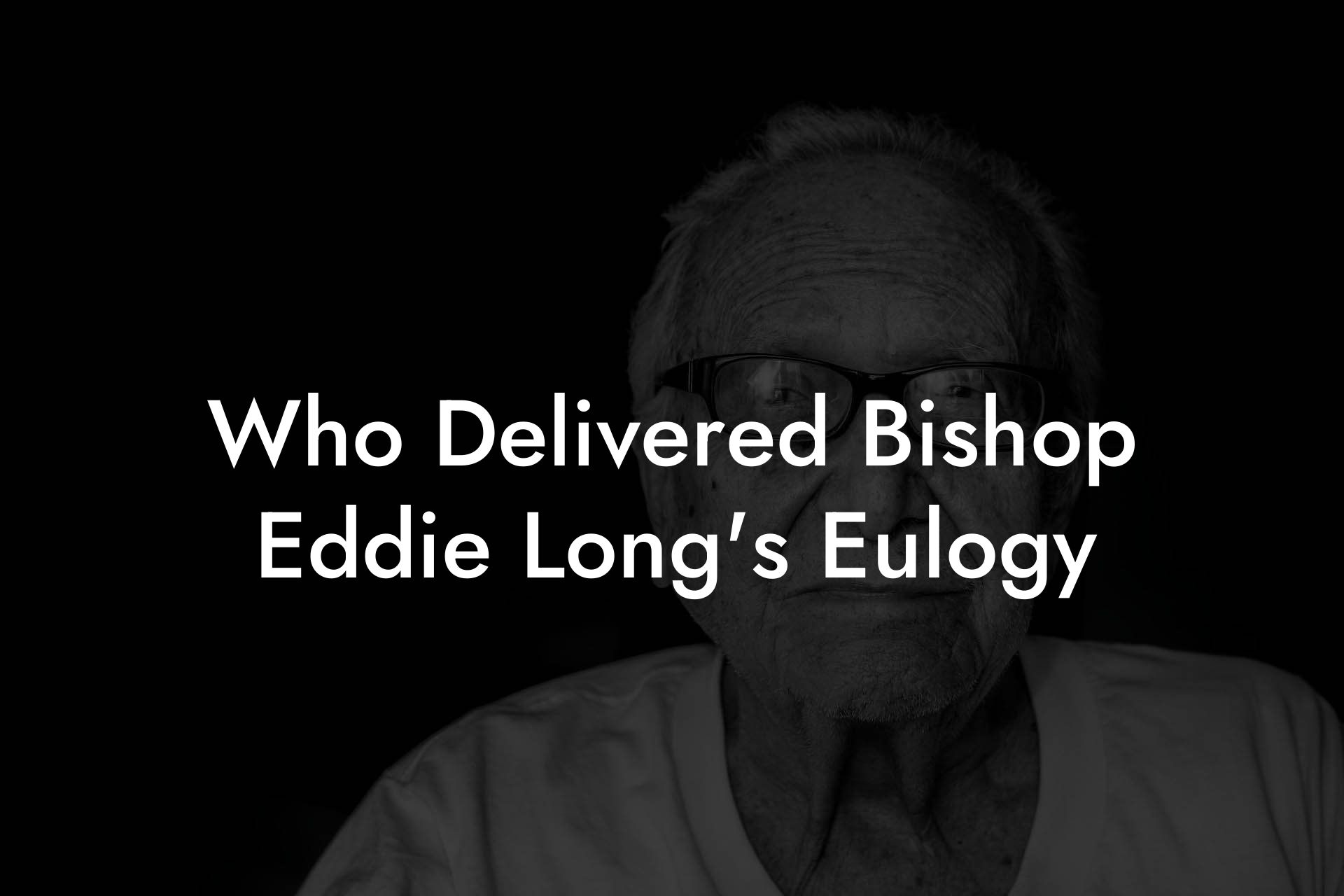 Who Delivered Bishop Eddie Long's Eulogy