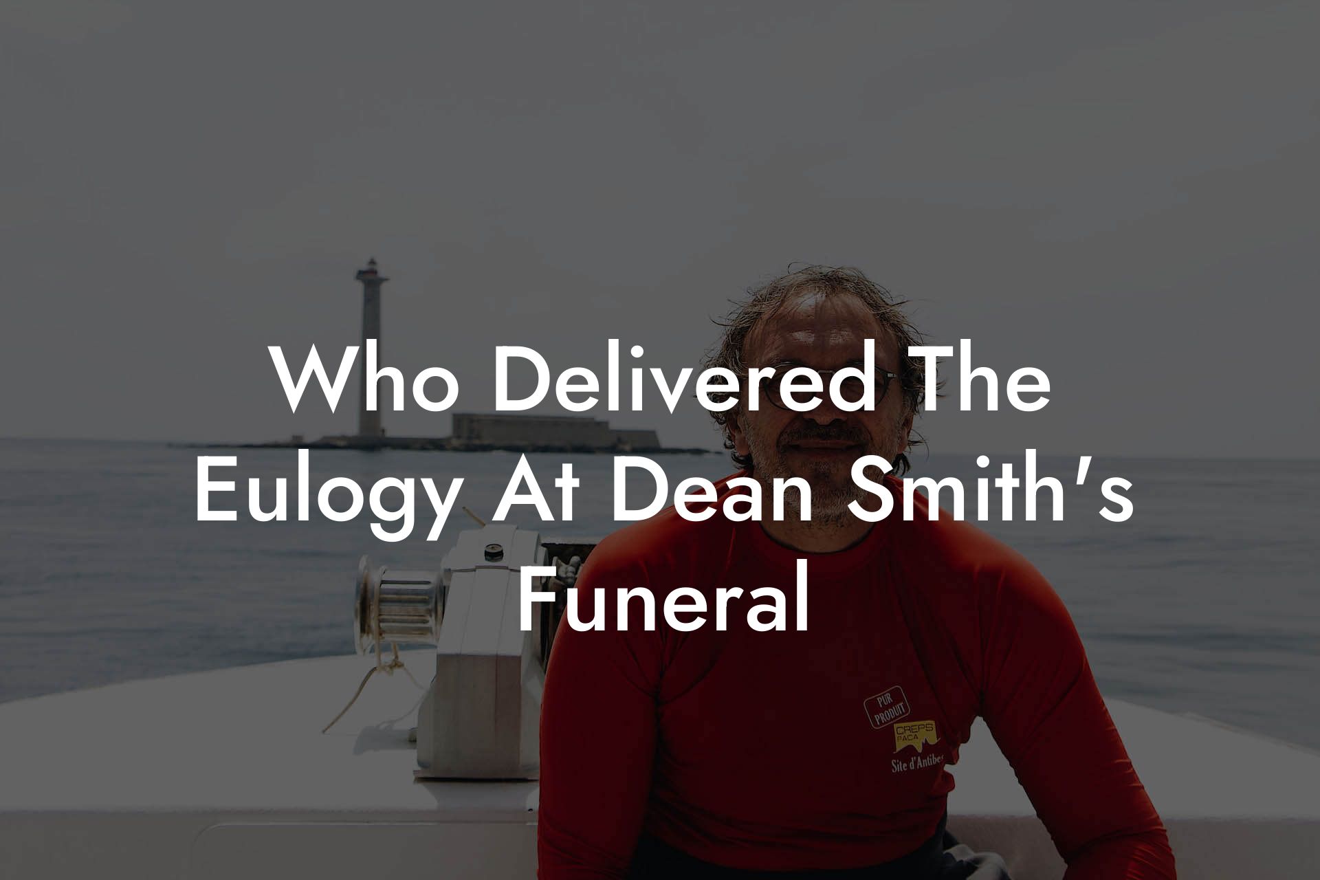 Who Delivered The Eulogy At Dean Smith's Funeral