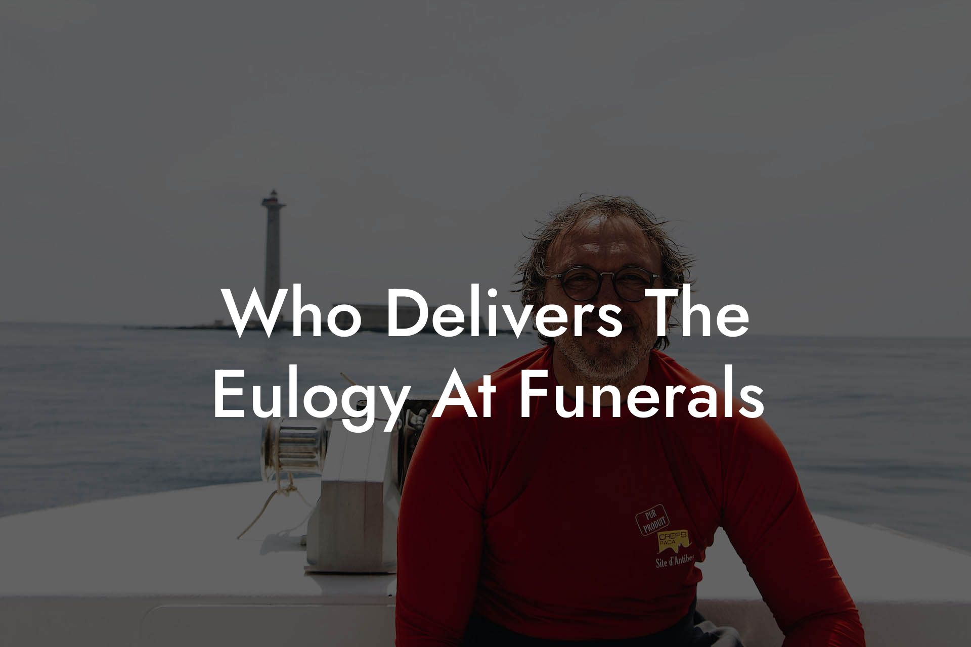 Who Delivers The Eulogy At Funerals
