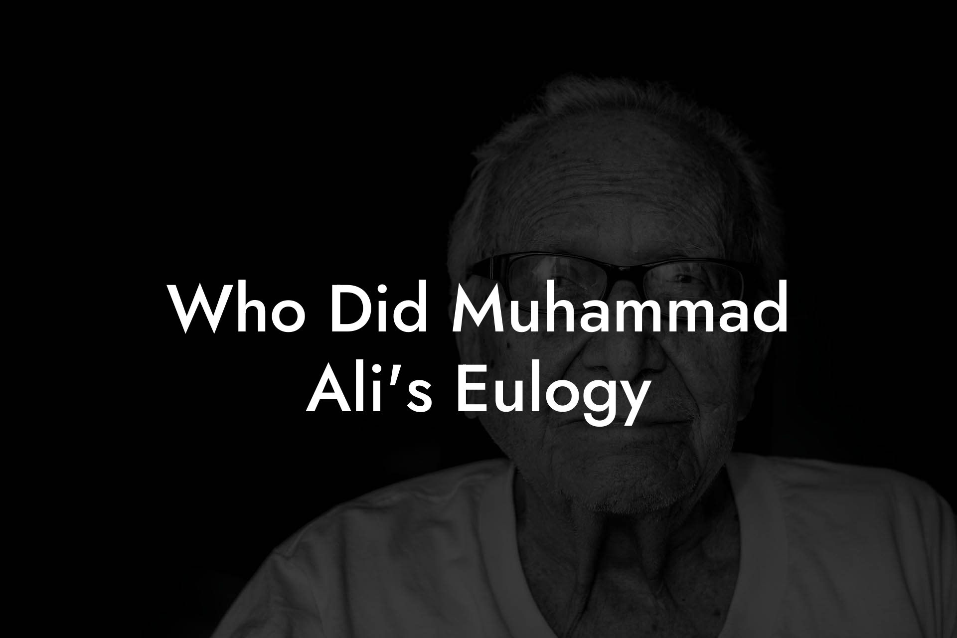 Who Did Muhammad Ali's Eulogy