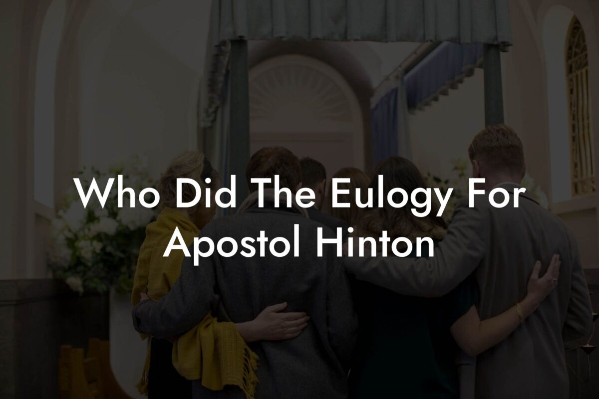 Who Did The Eulogy For Apostol Hinton