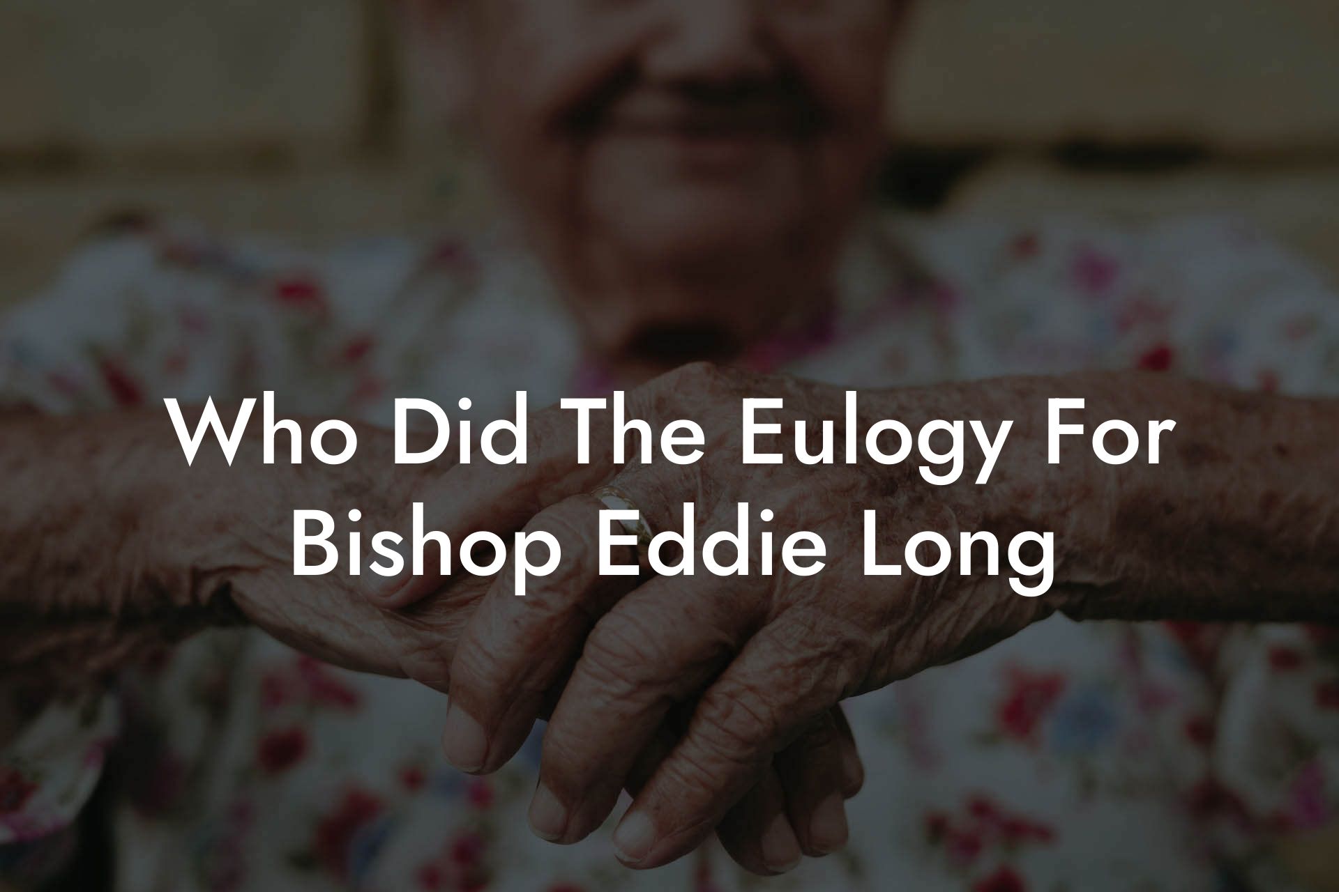 Who Did The Eulogy For Bishop Eddie Long