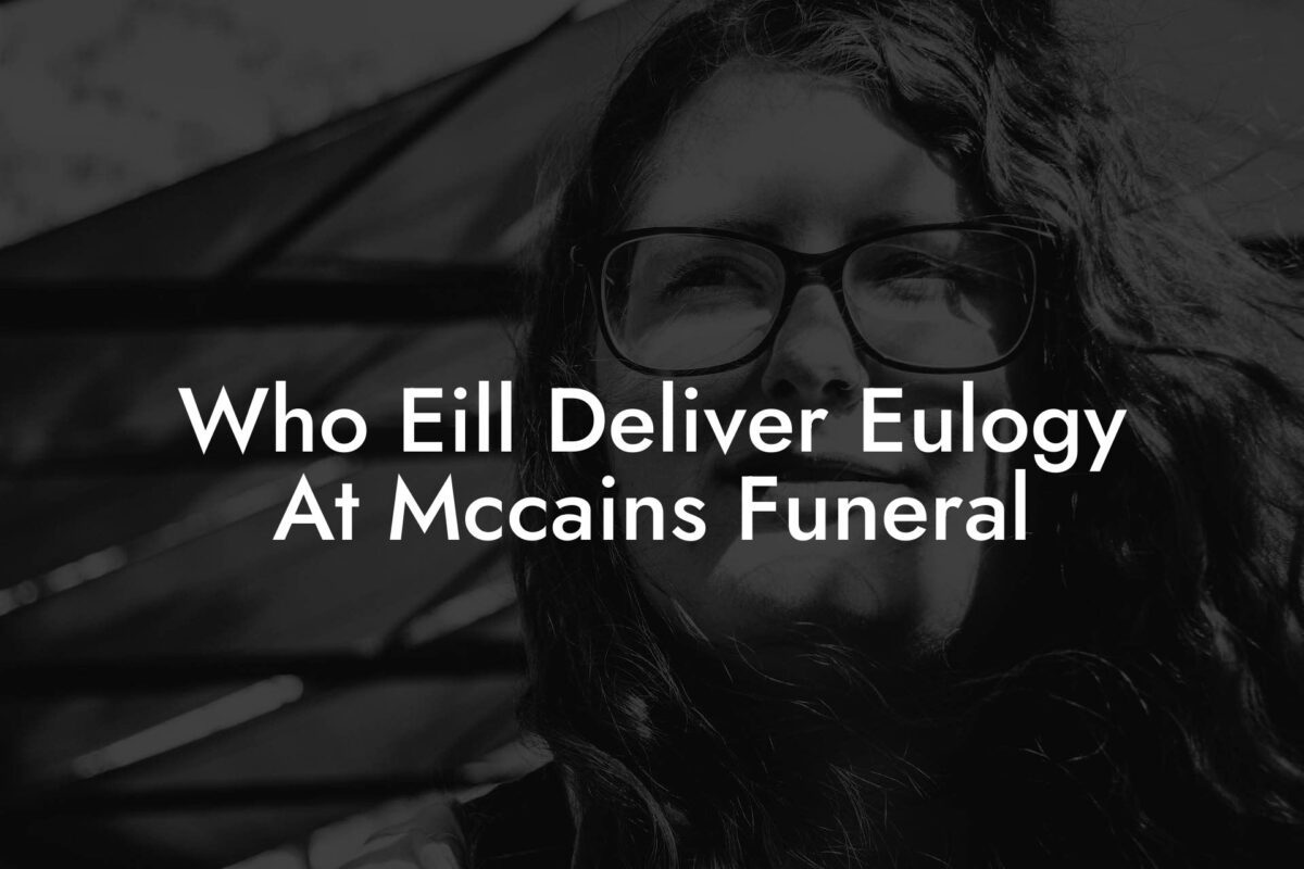 Who Eill Deliver Eulogy At Mccains Funeral