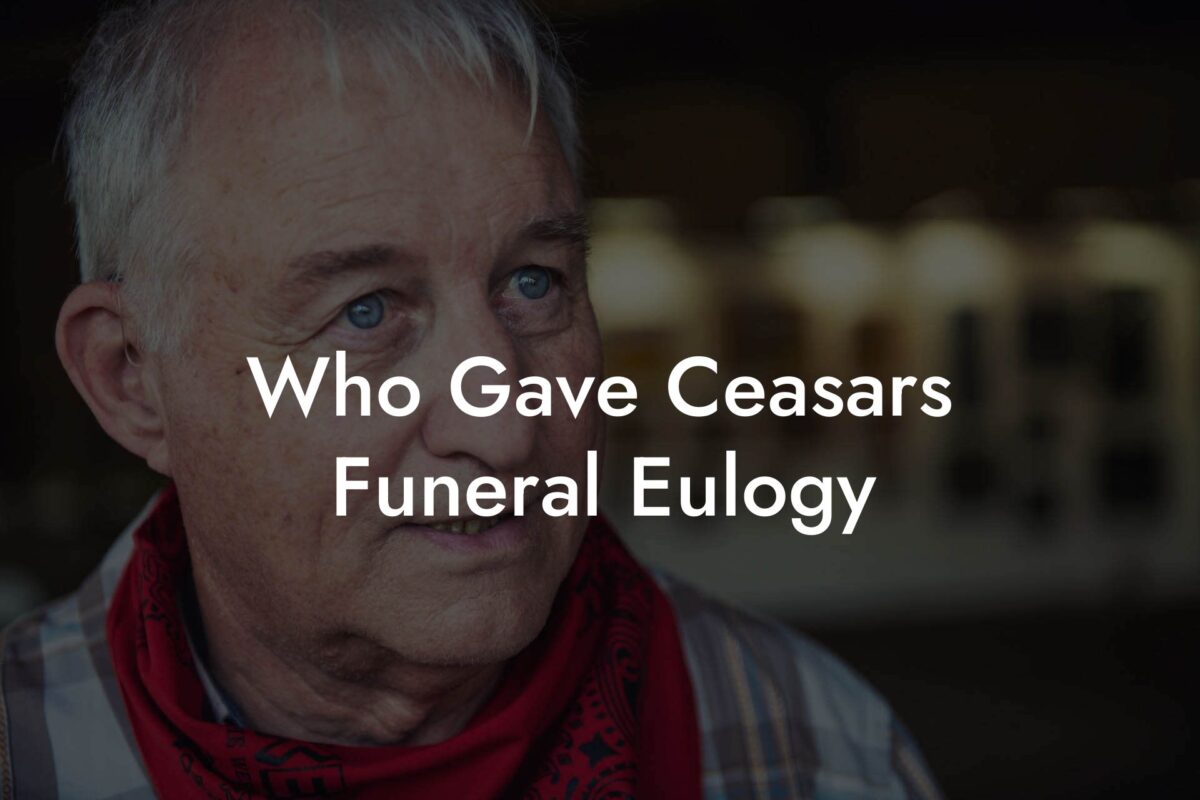 Who Gave Ceasars Funeral Eulogy