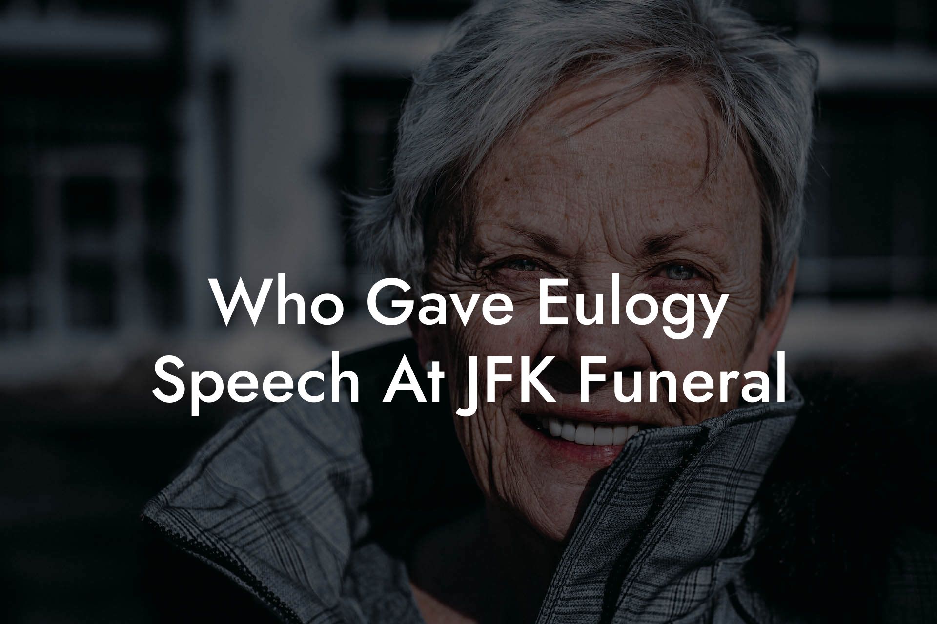 Who Gave Eulogy Speech At JFK Funeral