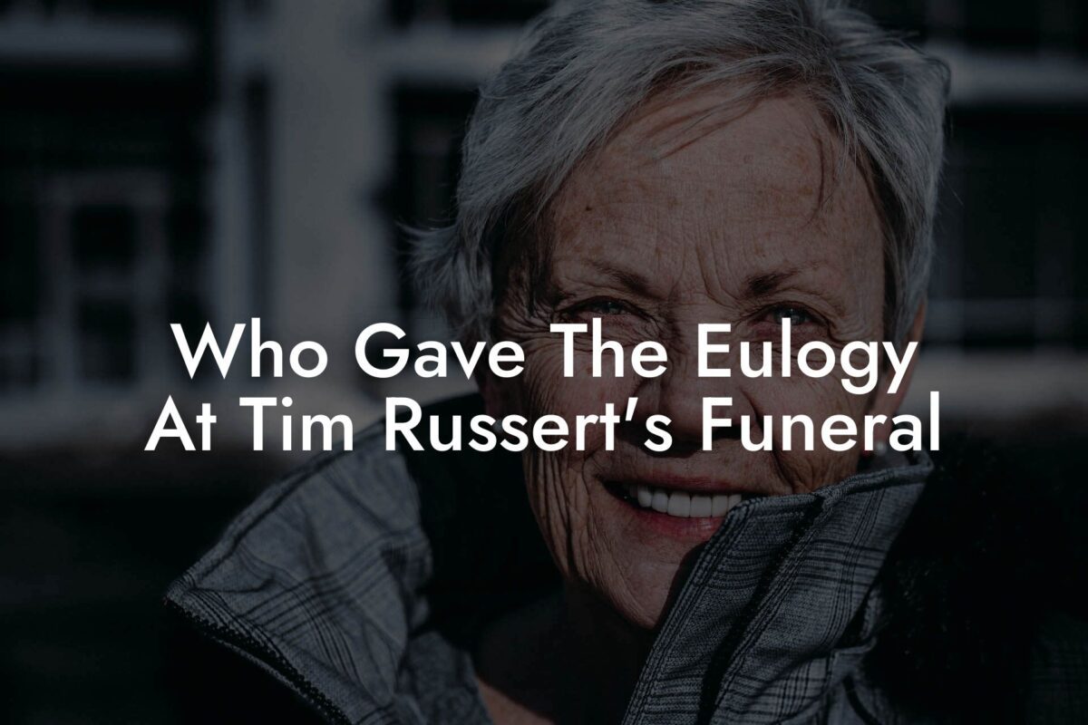 Who Gave The Eulogy At Tim Russert's Funeral