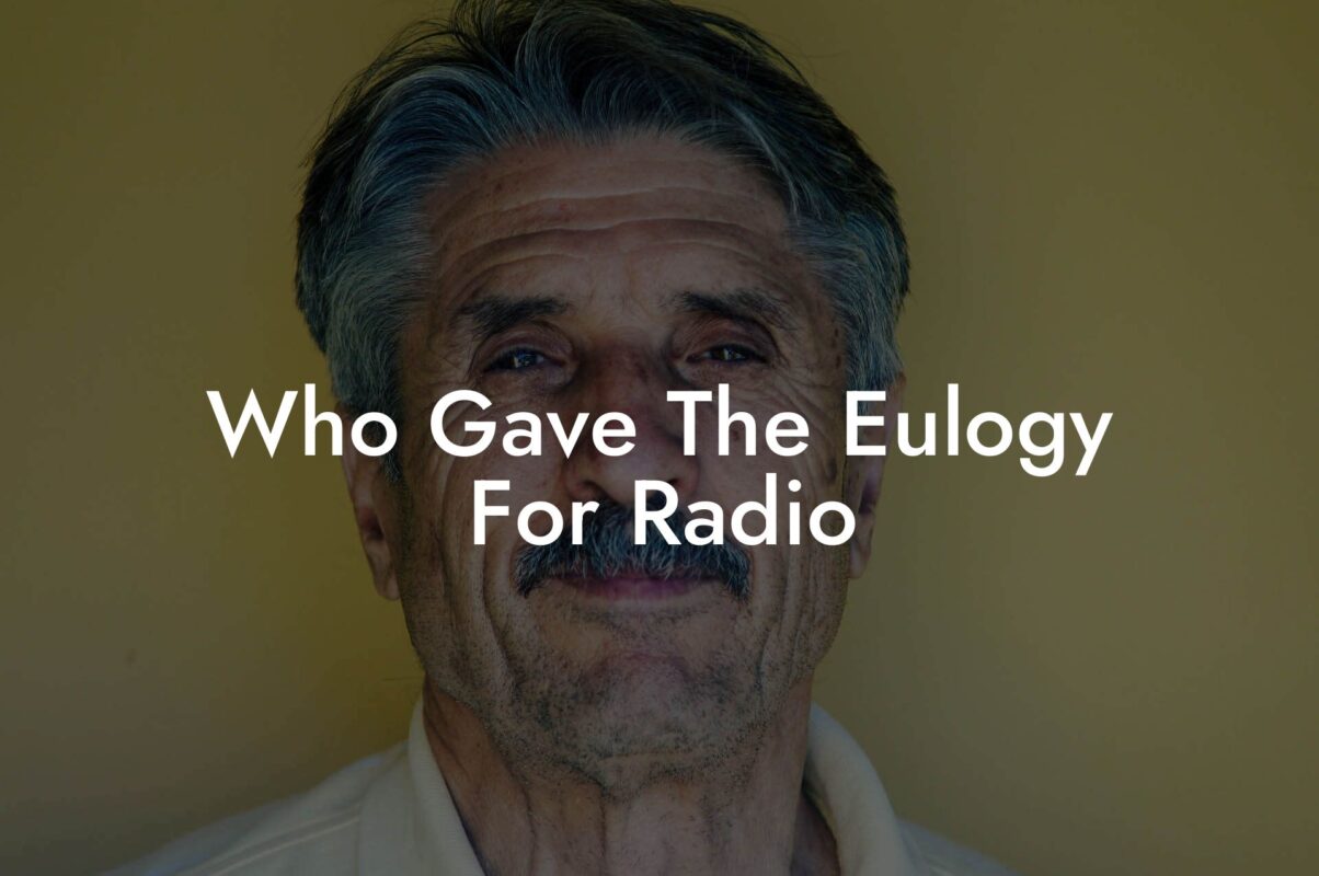 Who Gave The Eulogy For Radio