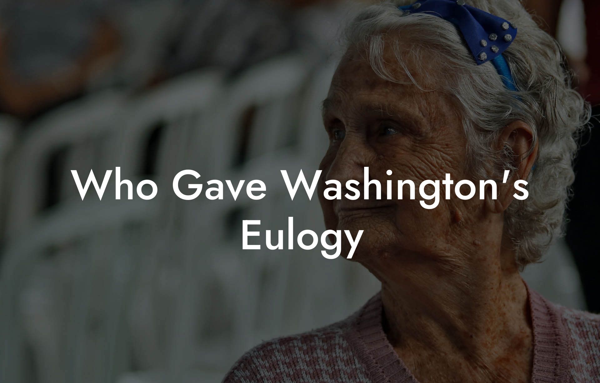 Who Gave Washington's Eulogy