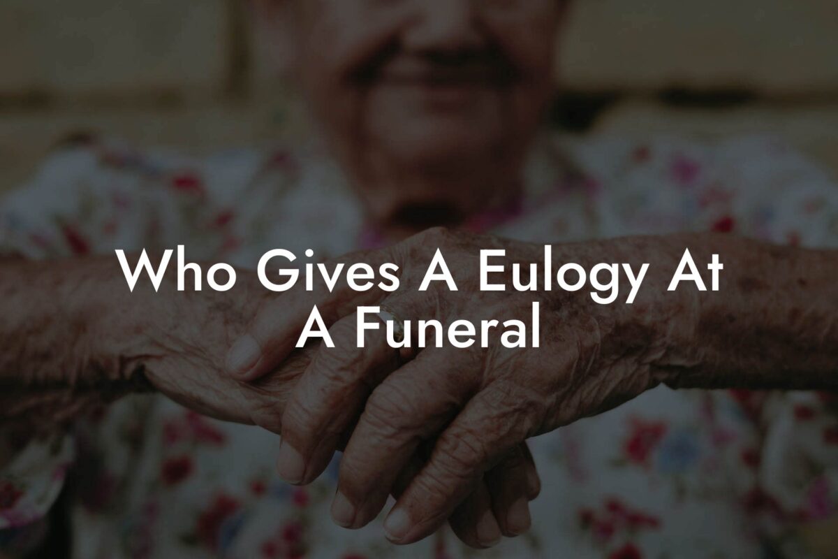 Who Gives A Eulogy At A Funeral