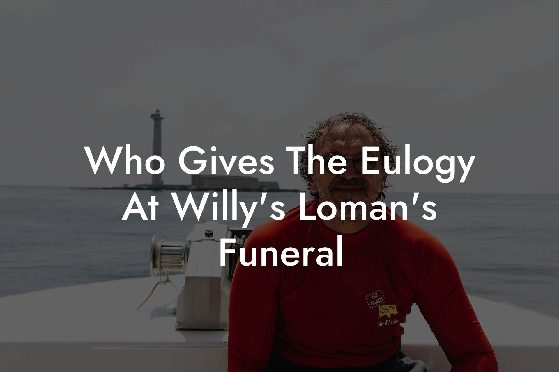 Who Gives The Eulogy At Willy's Loman's Funeral