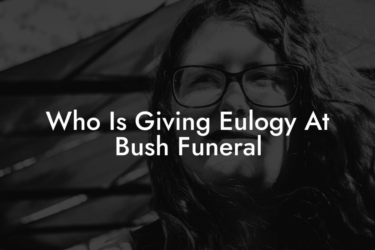 Who Is Giving Eulogy At Bush Funeral