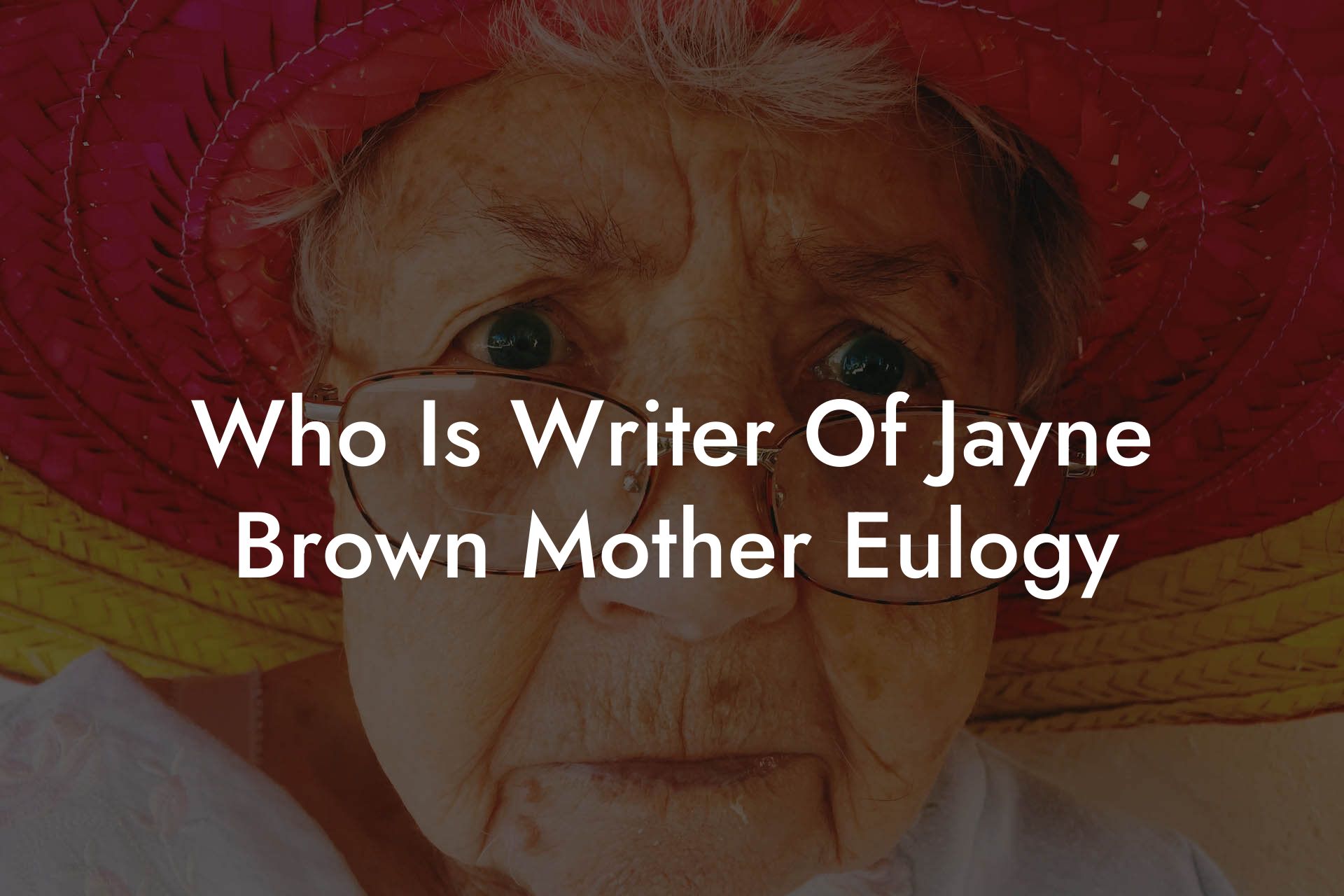 Who Is Writer Of Jayne Brown Mother Eulogy