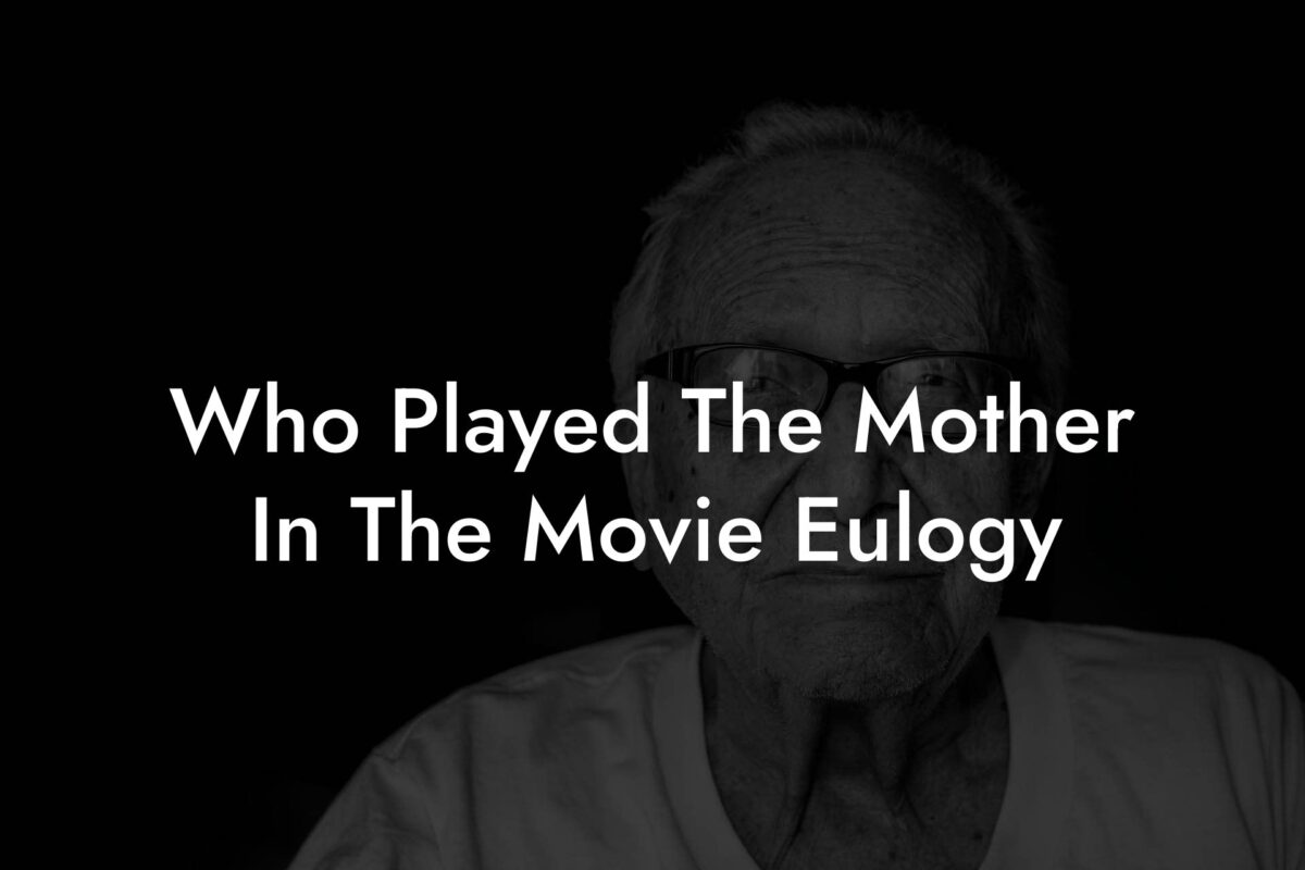Who Played The Mother In The Movie Eulogy