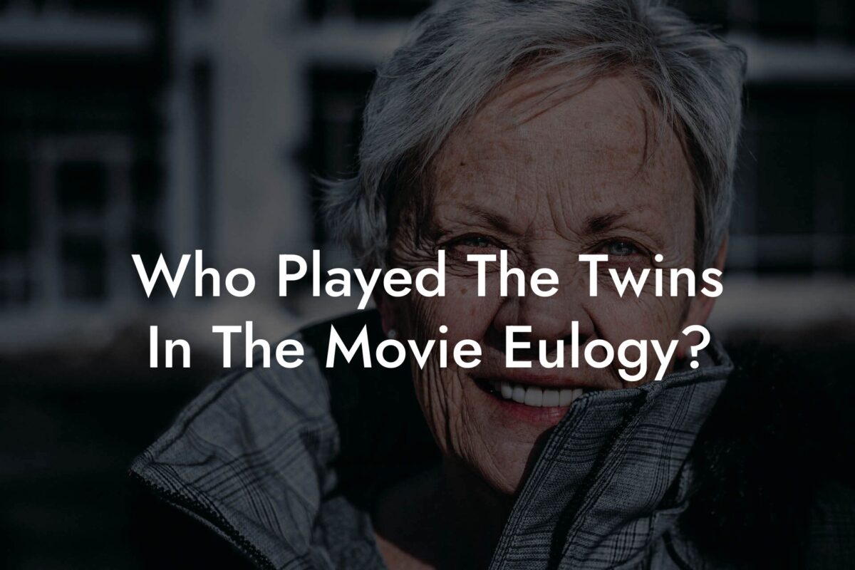 Who Played The Twins In The Movie Eulogy?